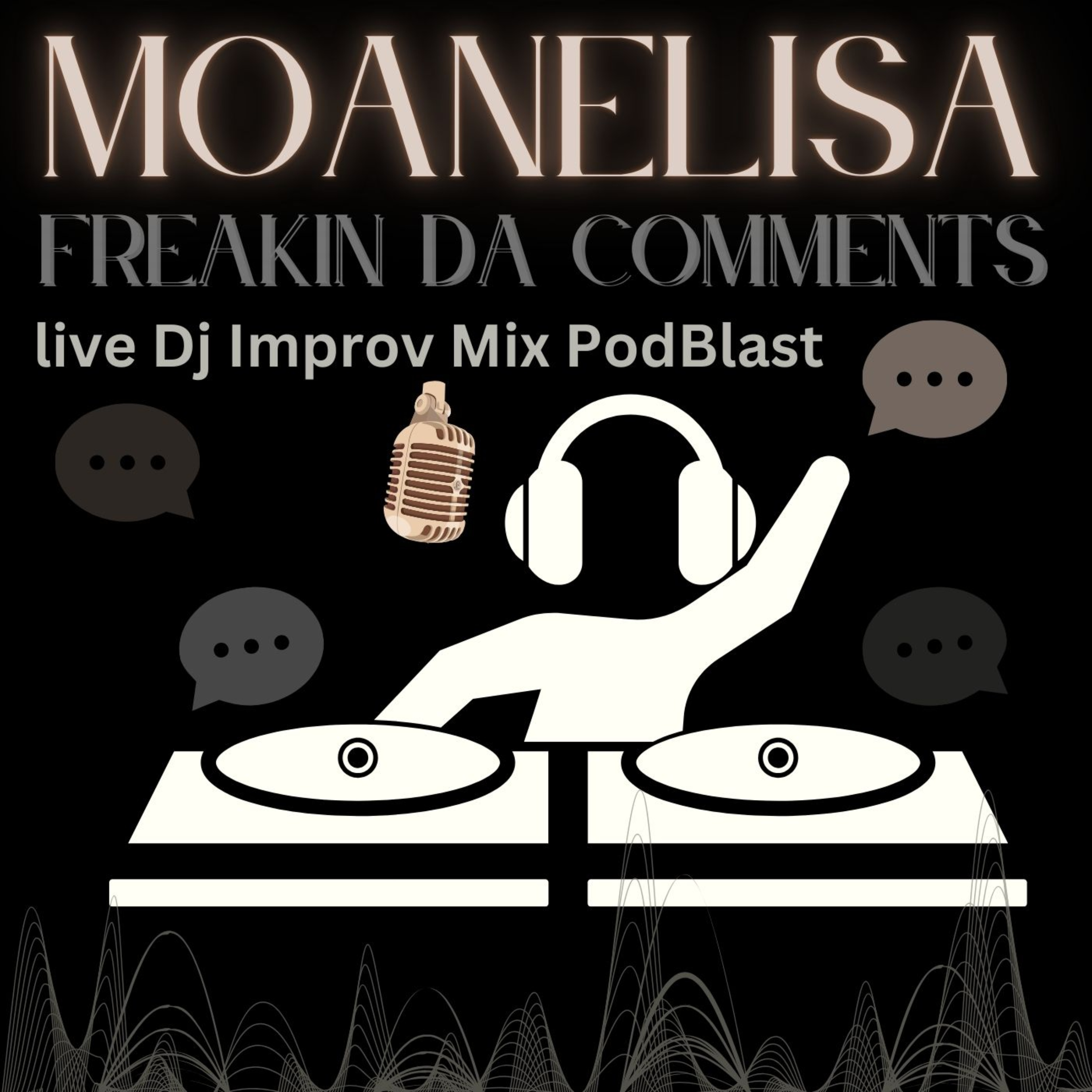 MoanElisa Live - Freakin da comments podcast artwork