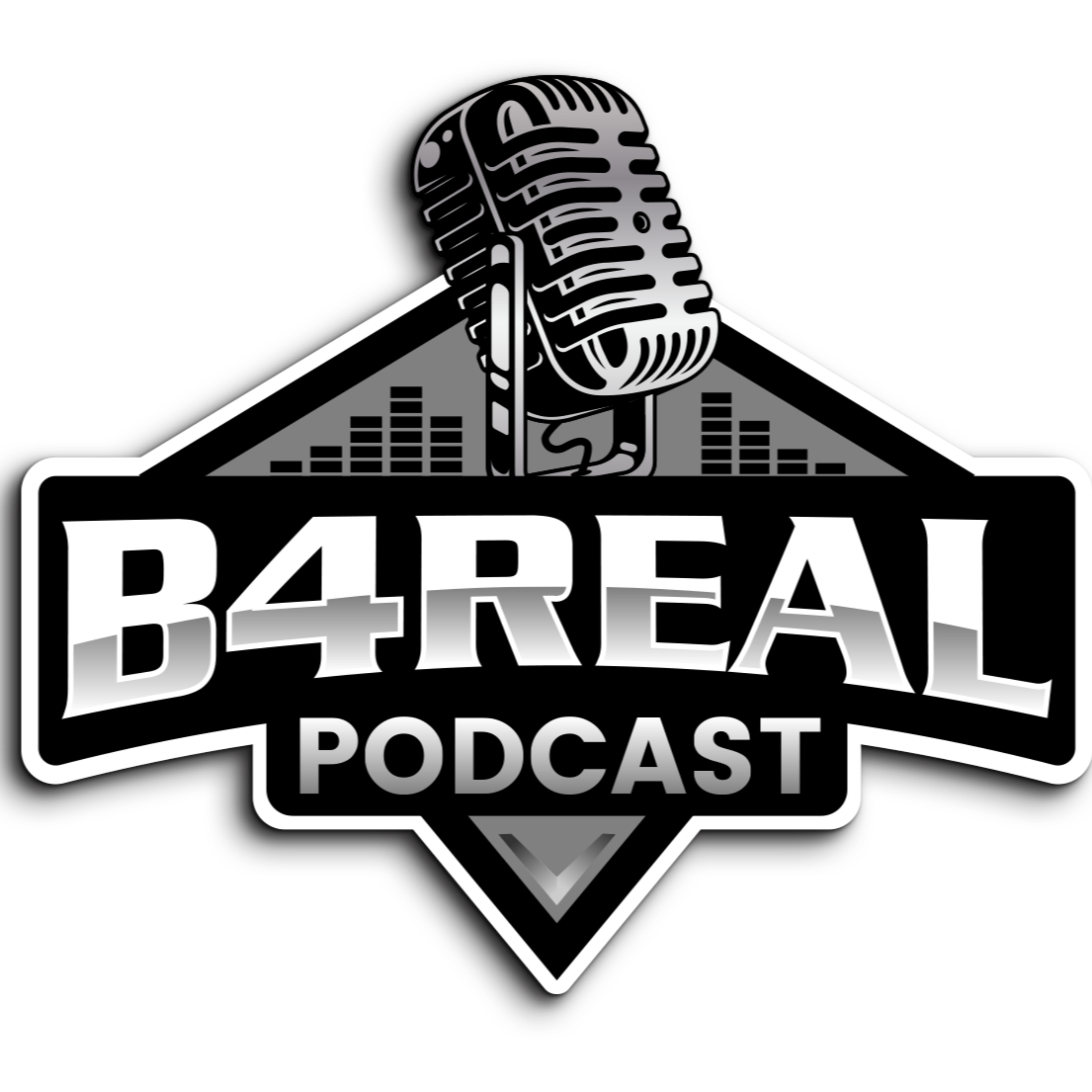 B4Real Podcast