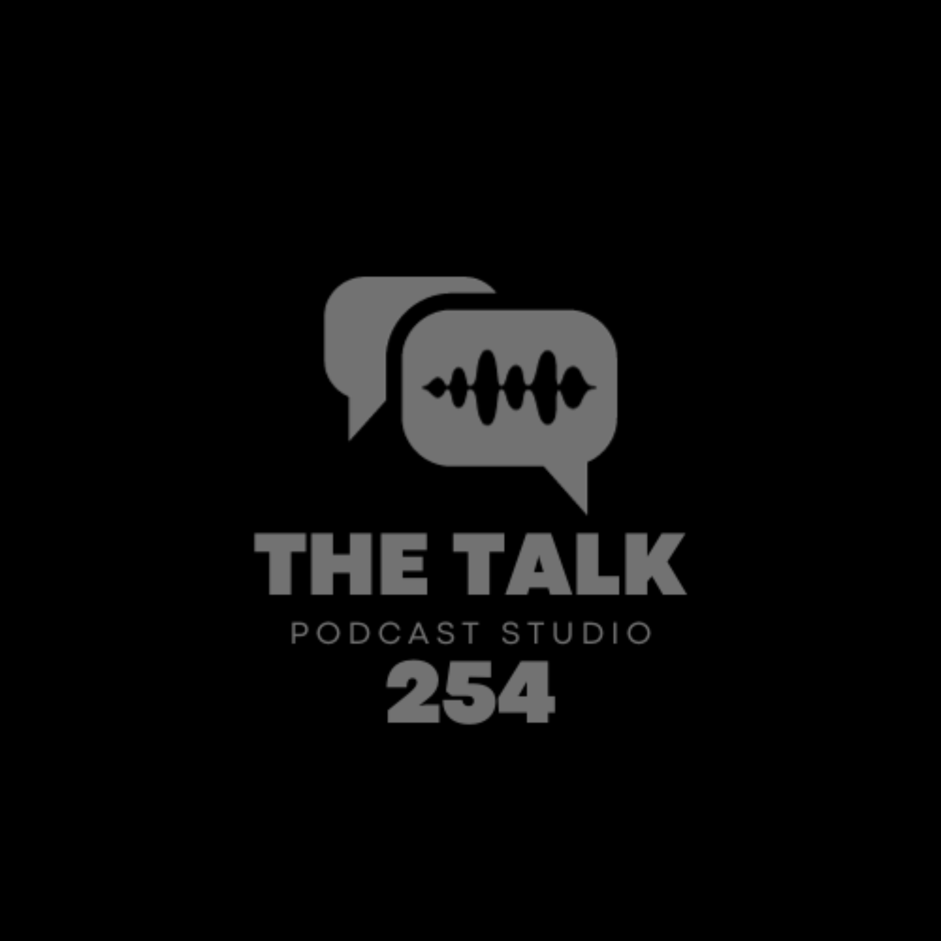 THE TALK 254