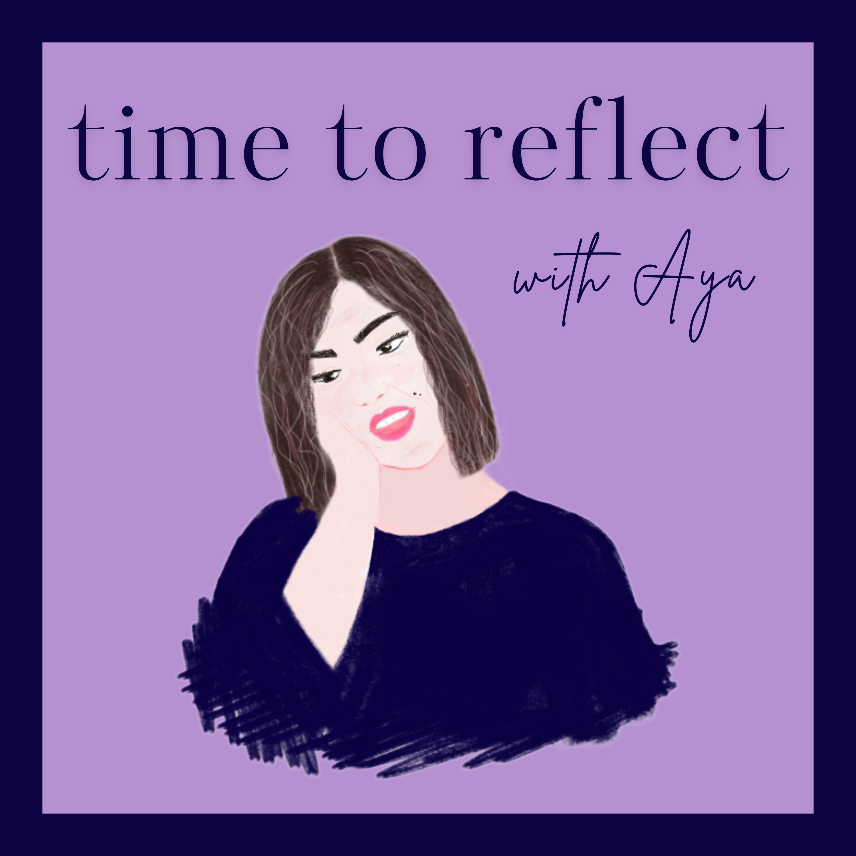 time to reflect with Aya