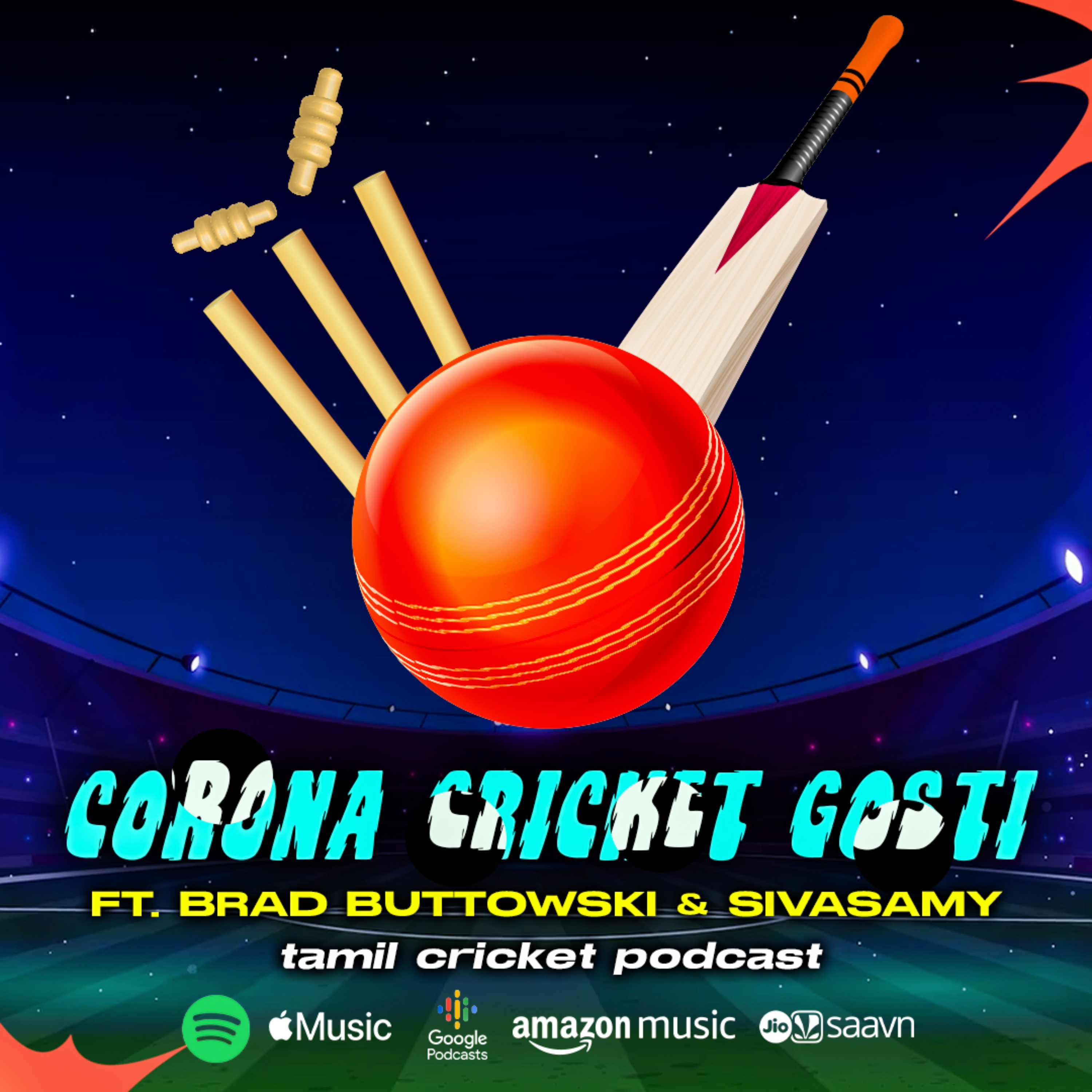 Corona Cricket Gosti : A Tamil Cricket Podcast Ft. Brad Buttowski & Sivasamy