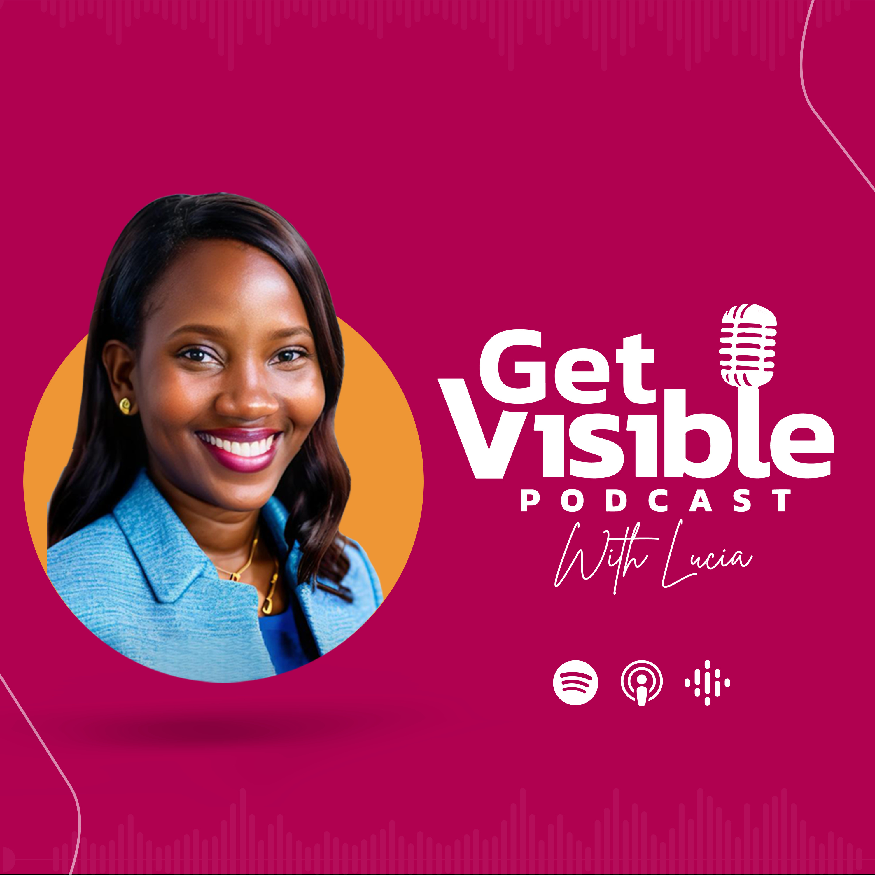Get Visible with Lucia Podcast podcast artwork
