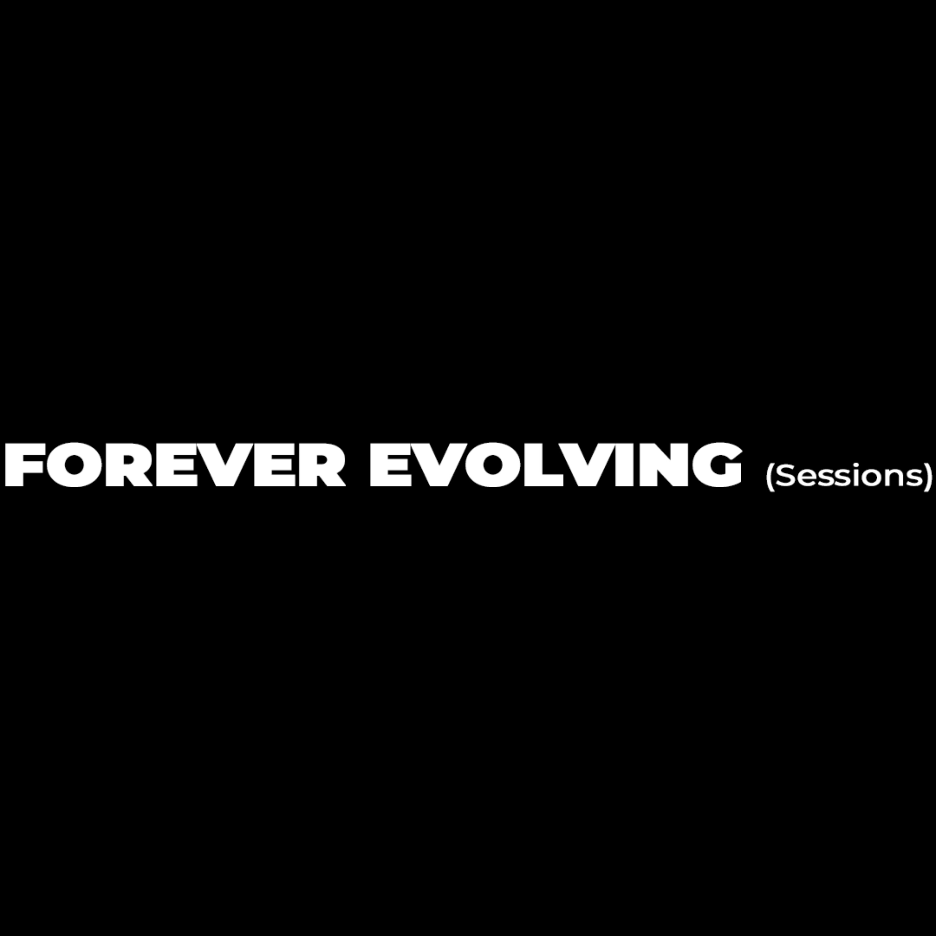 Forever Evolving (sessions)