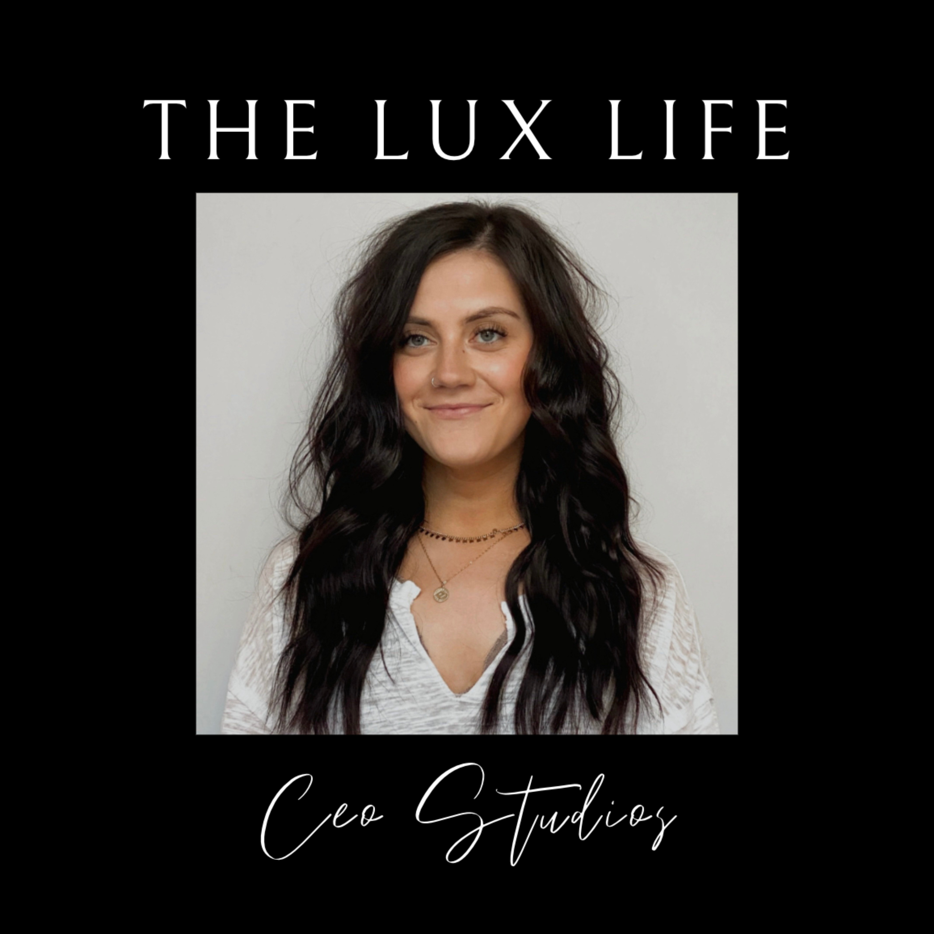 The Lux Life CEO Studios podcast artwork