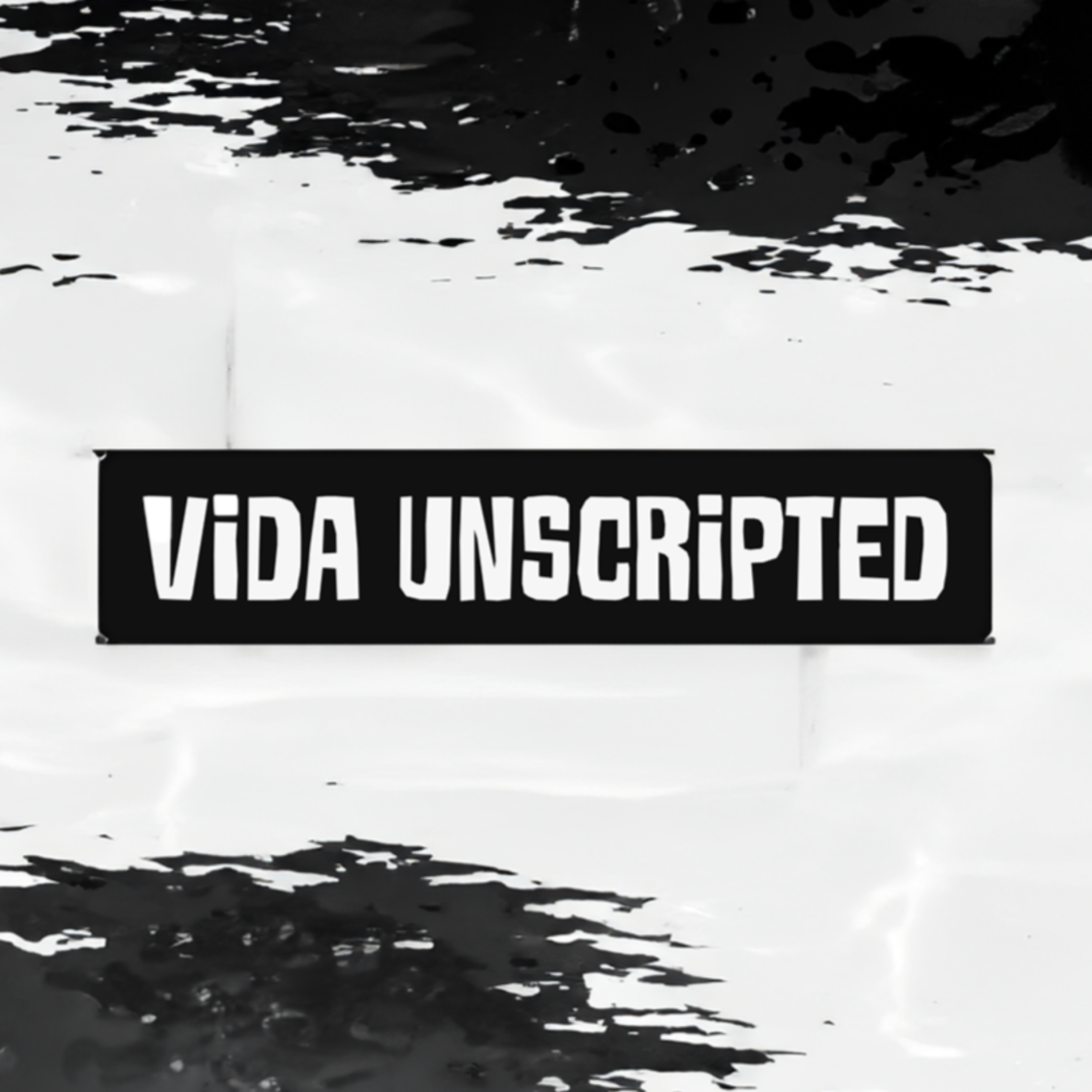 Vida Unscripted