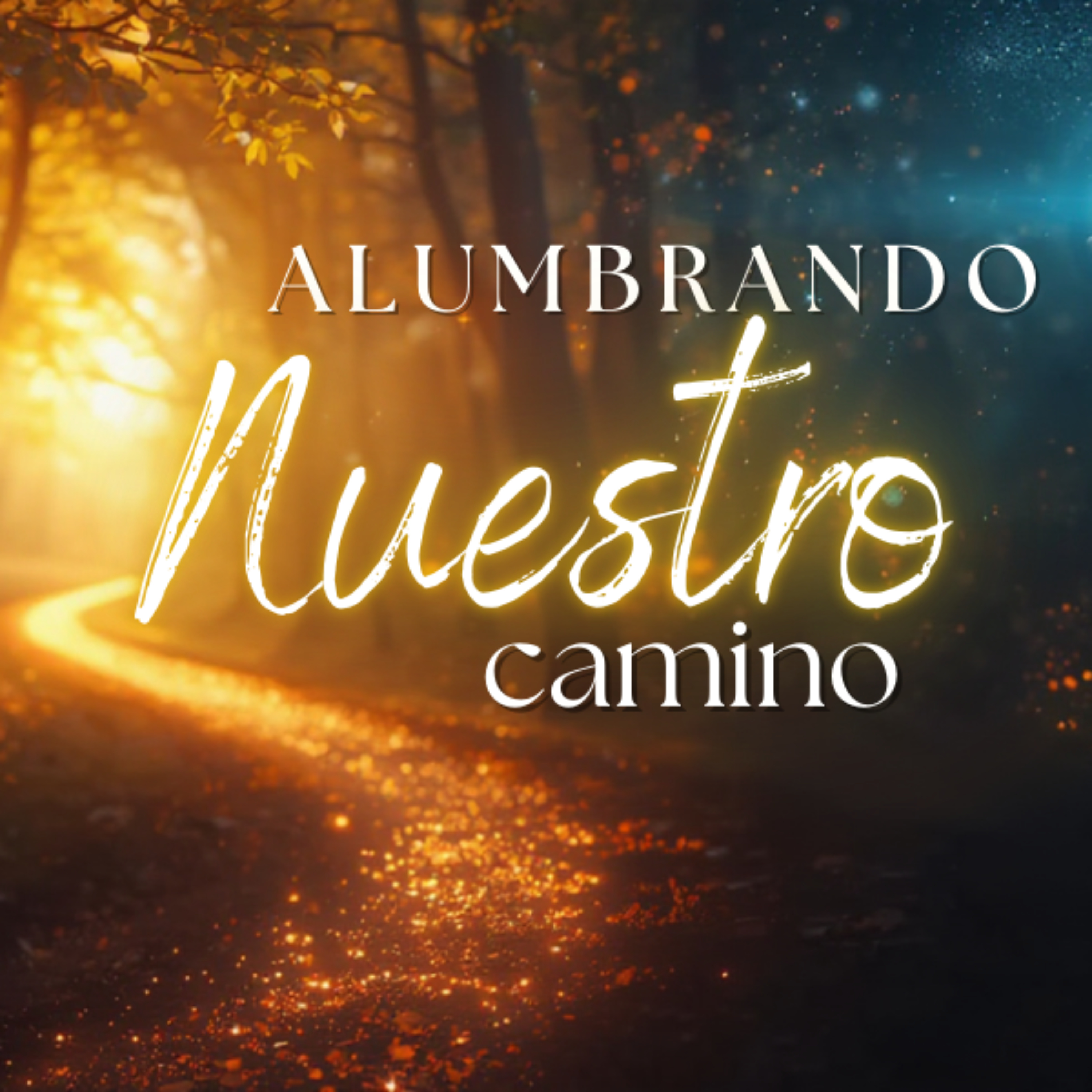 ALUMBRANDO NUESTRO CAMINO
