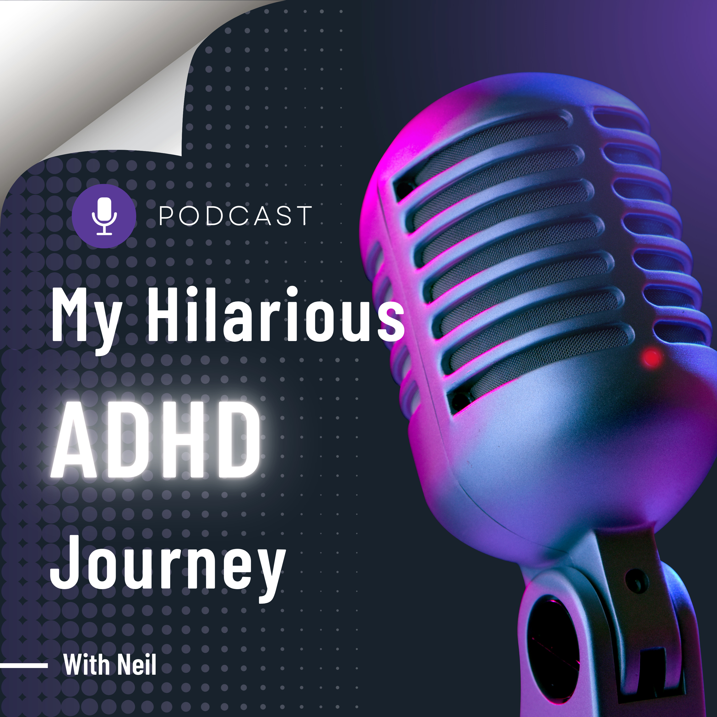 My Hilarious ADHD Journey podcast artwork