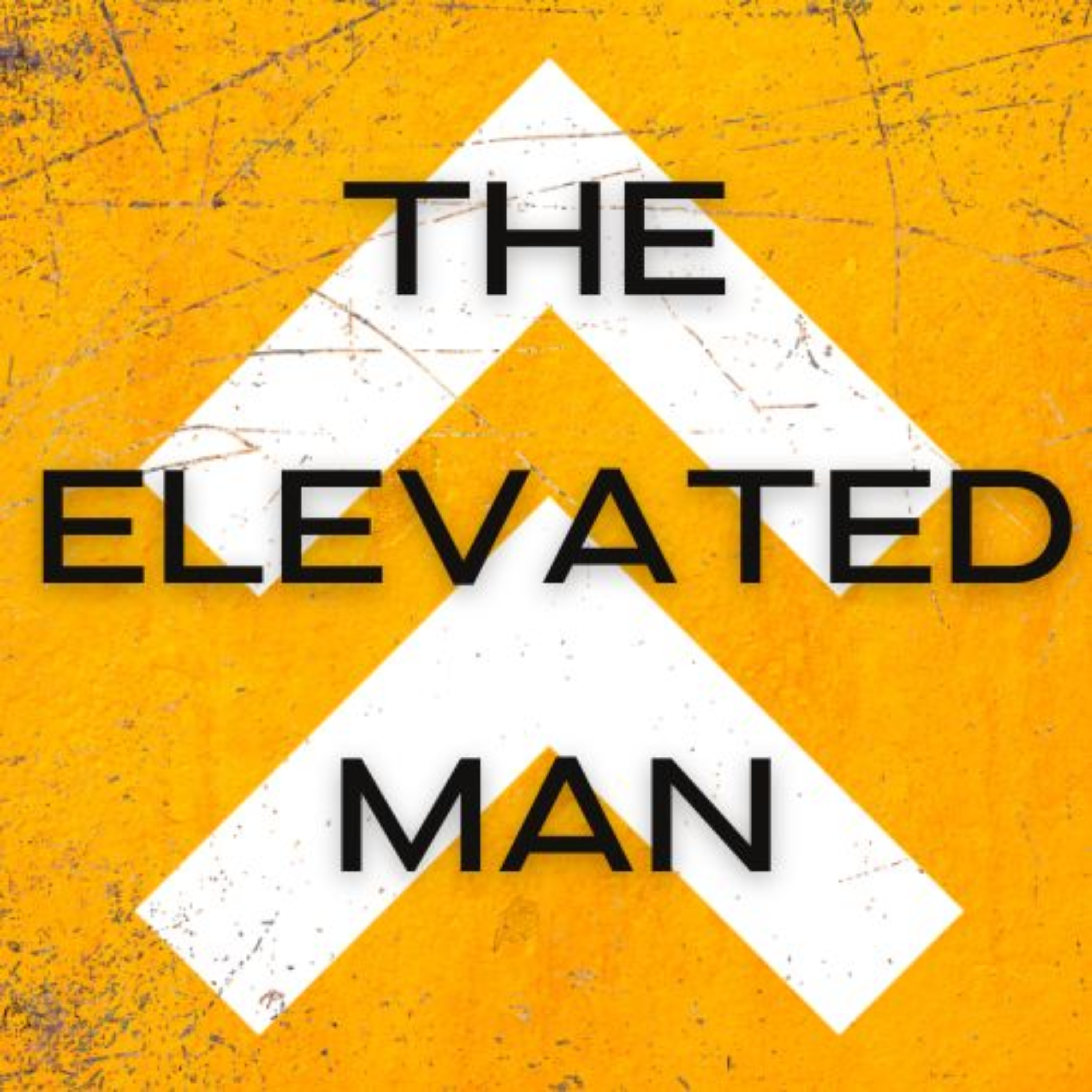 THE ELEVATED MAN PODCAST