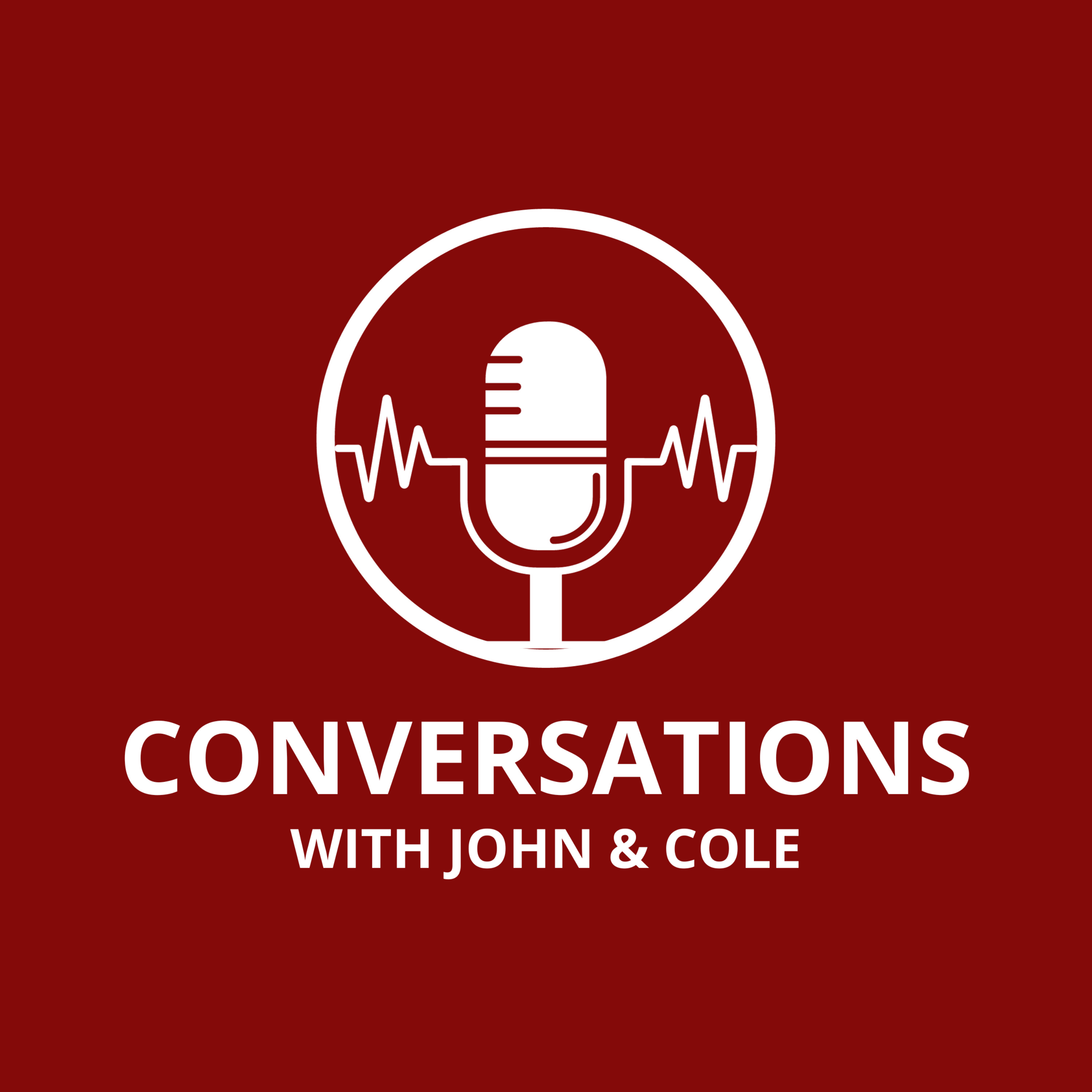 Conversations with John and Cole