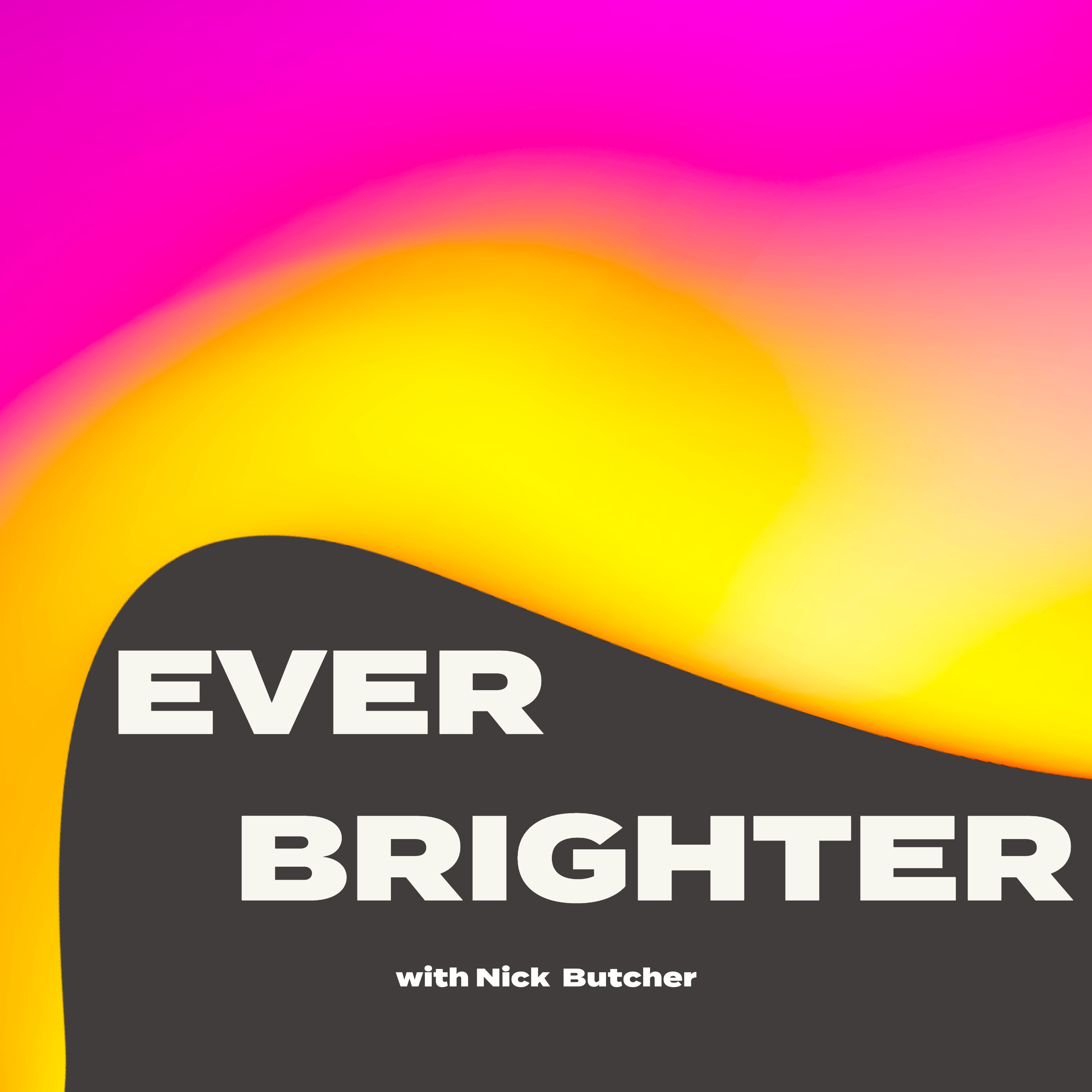 Ever Brighter