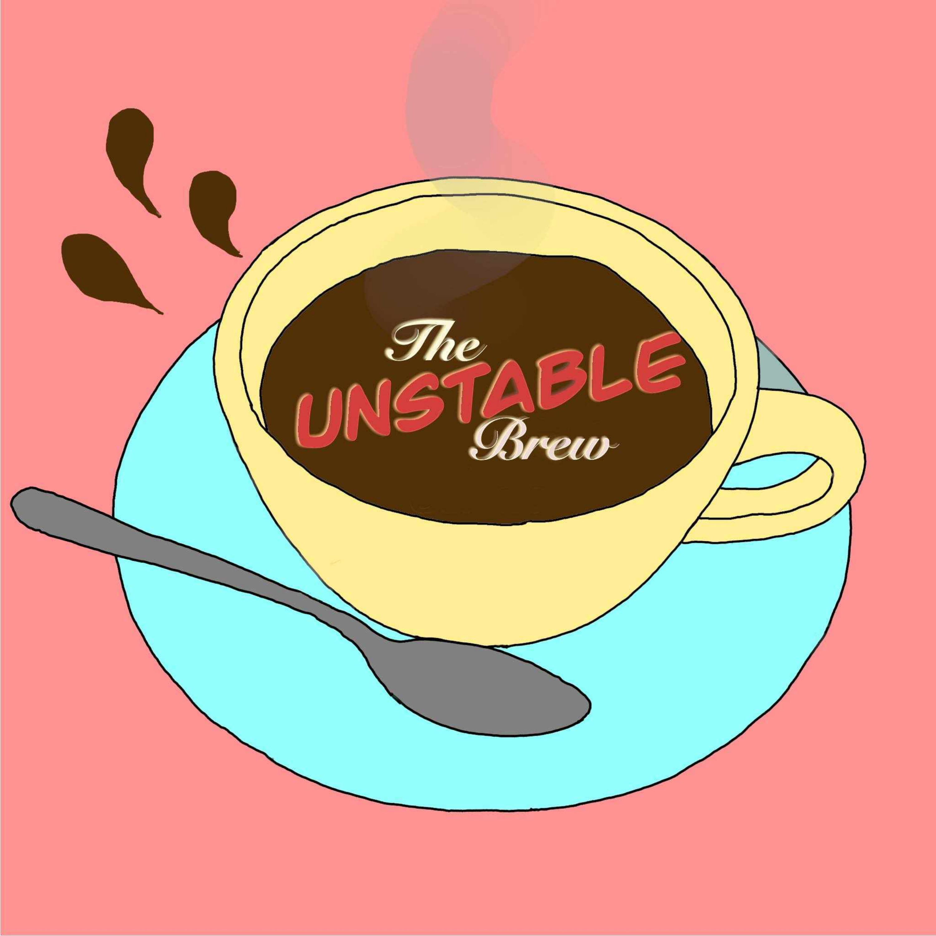 The Unstable Brew