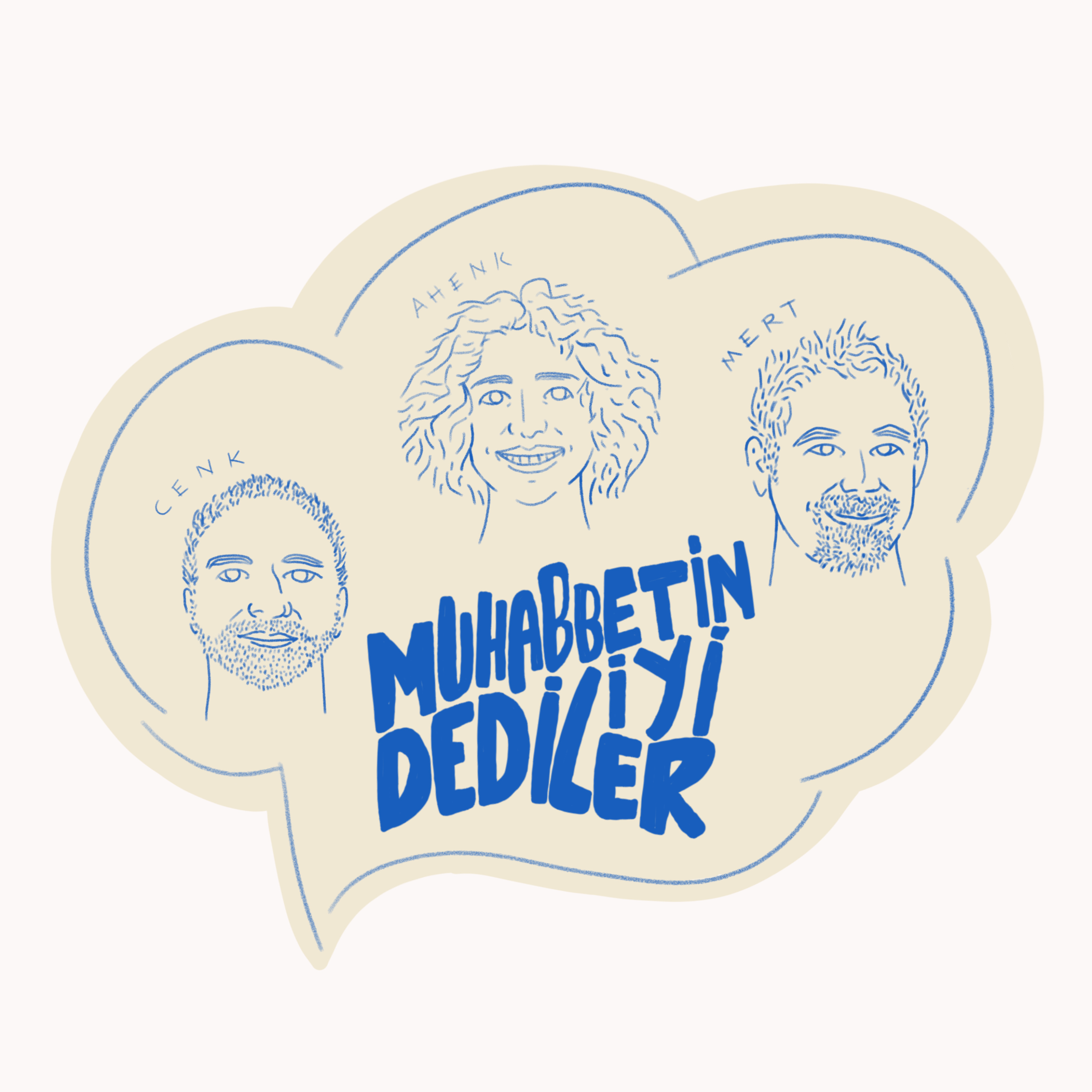 Muhabbetin İyi Dediler
