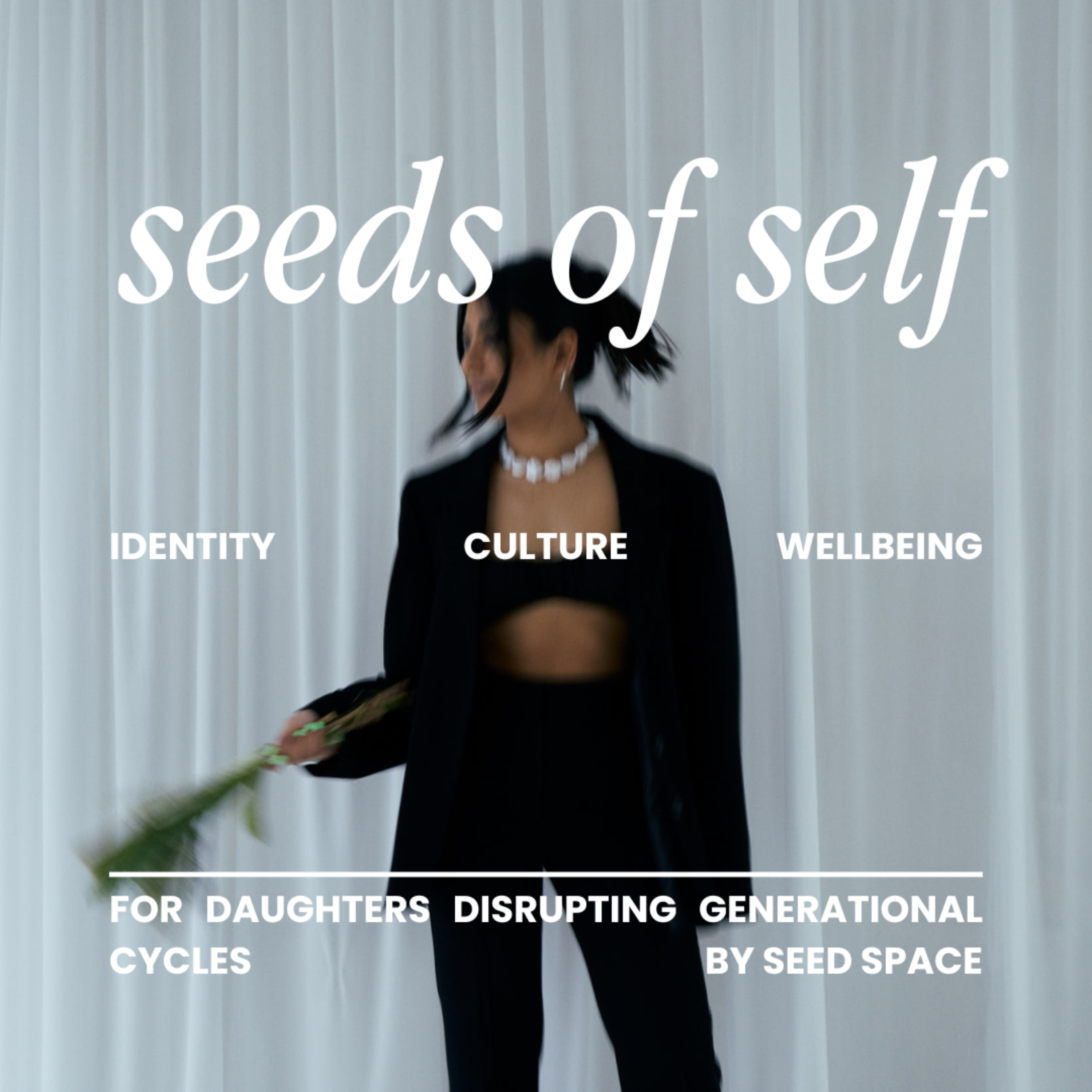 SEEDS OF SELF