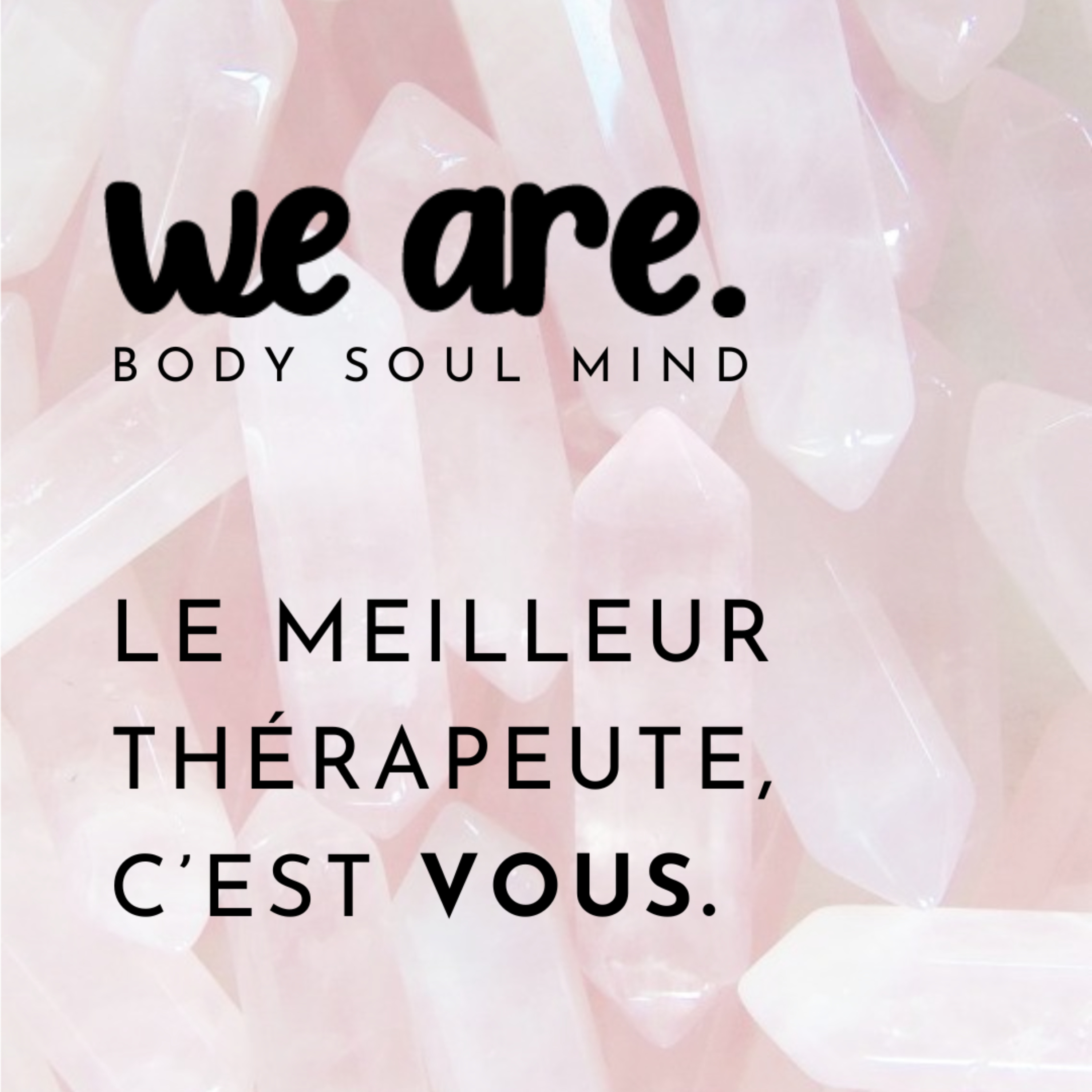 Le meilleur thérapeute, c\'est toi.