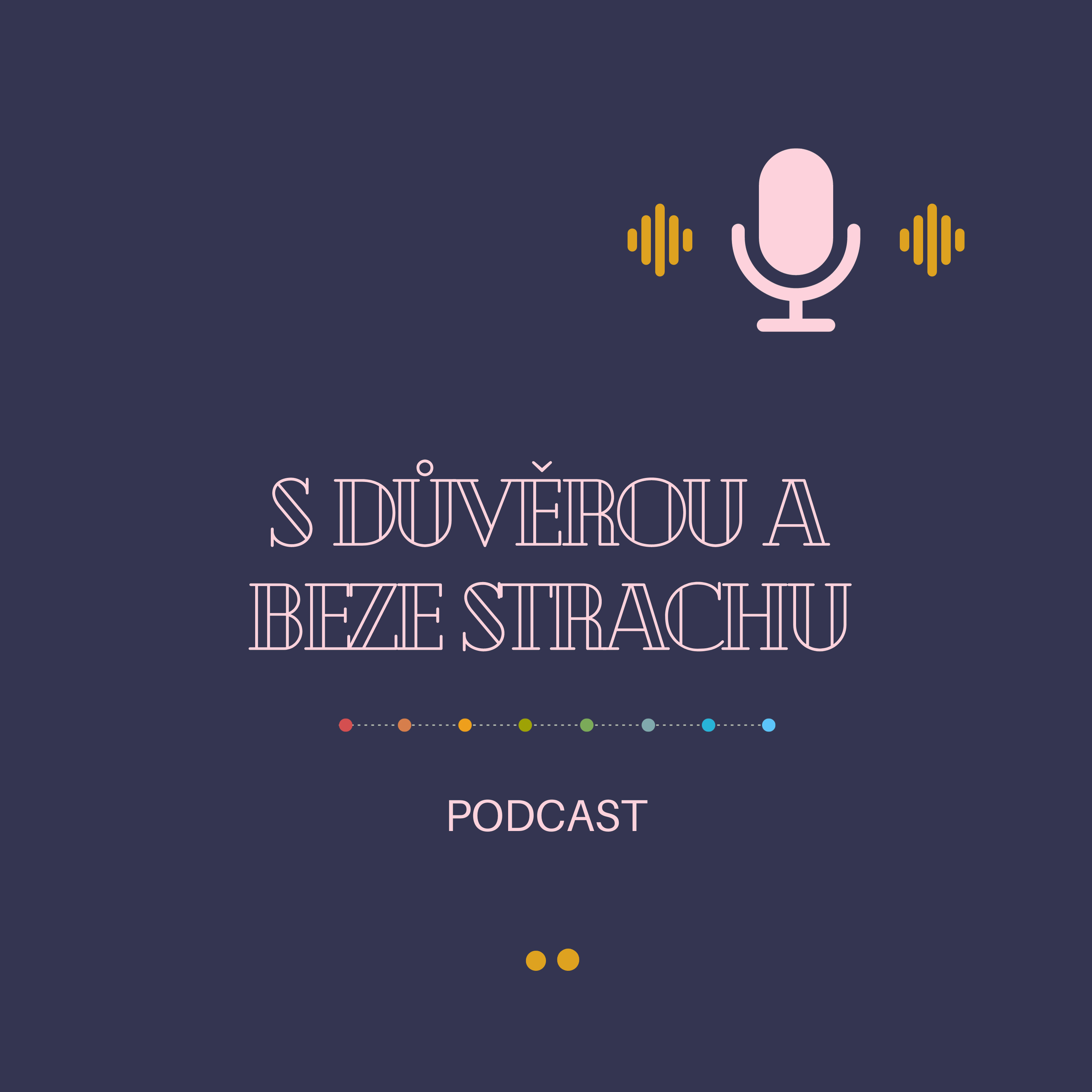 S důvěrou a beze strachu