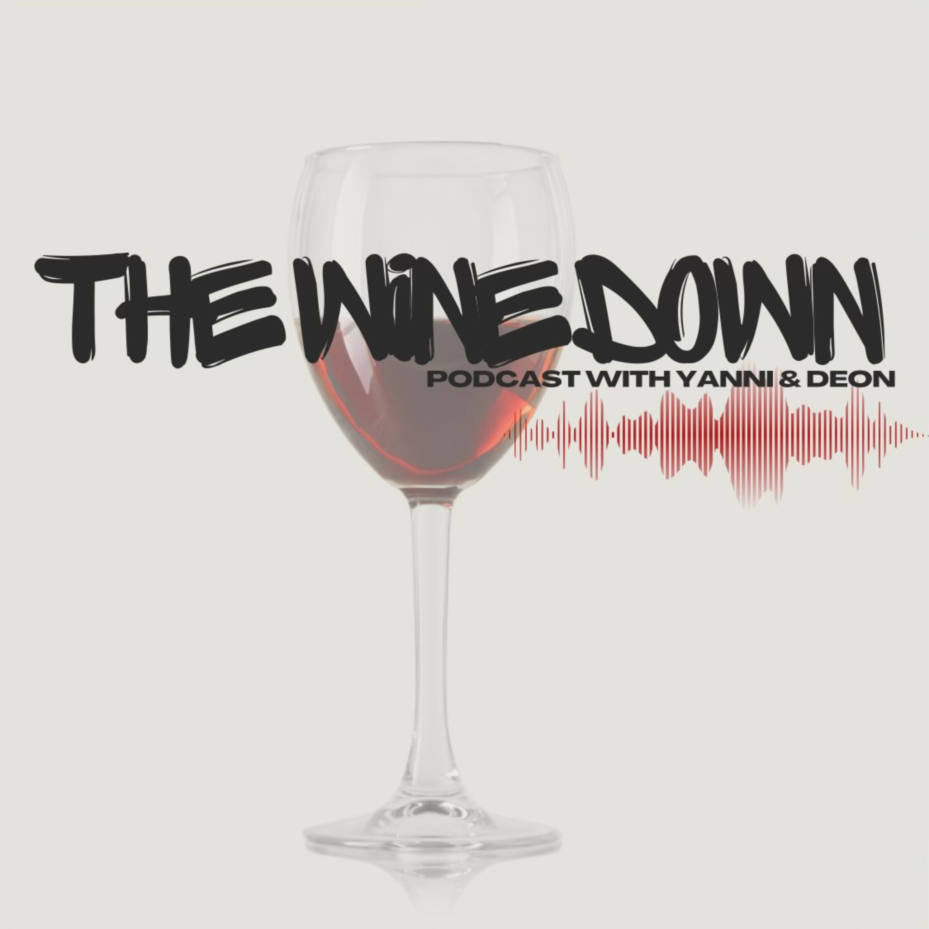 The WineDown with Yanni and Deon