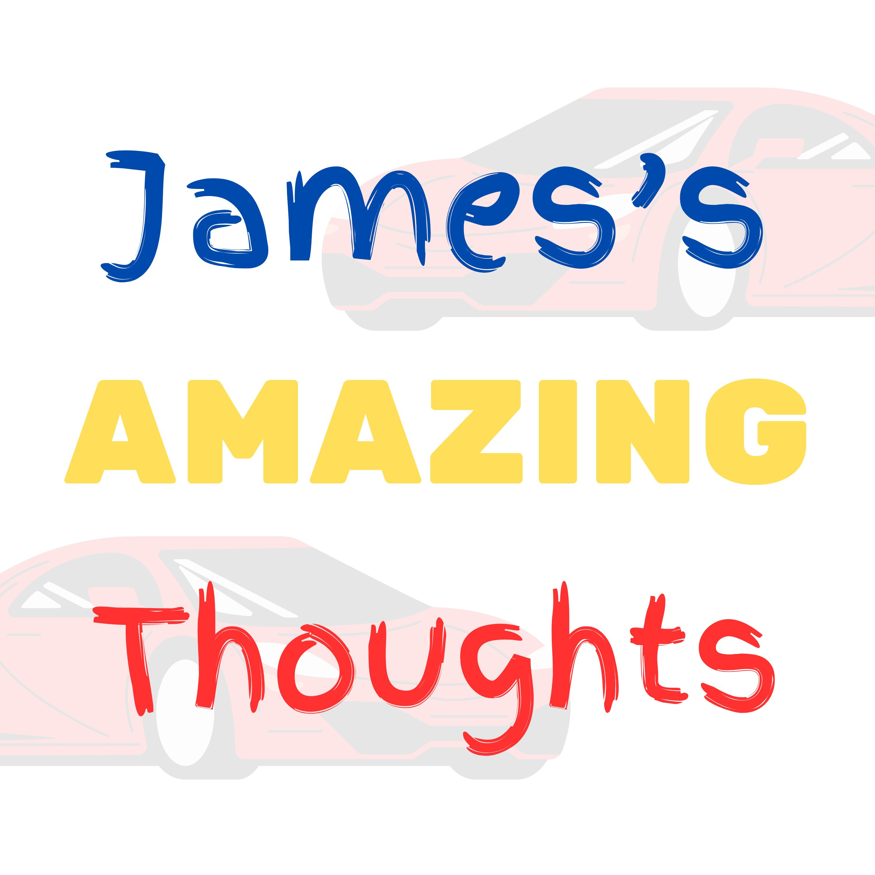 James's Amazing Thoughts podcast artwork