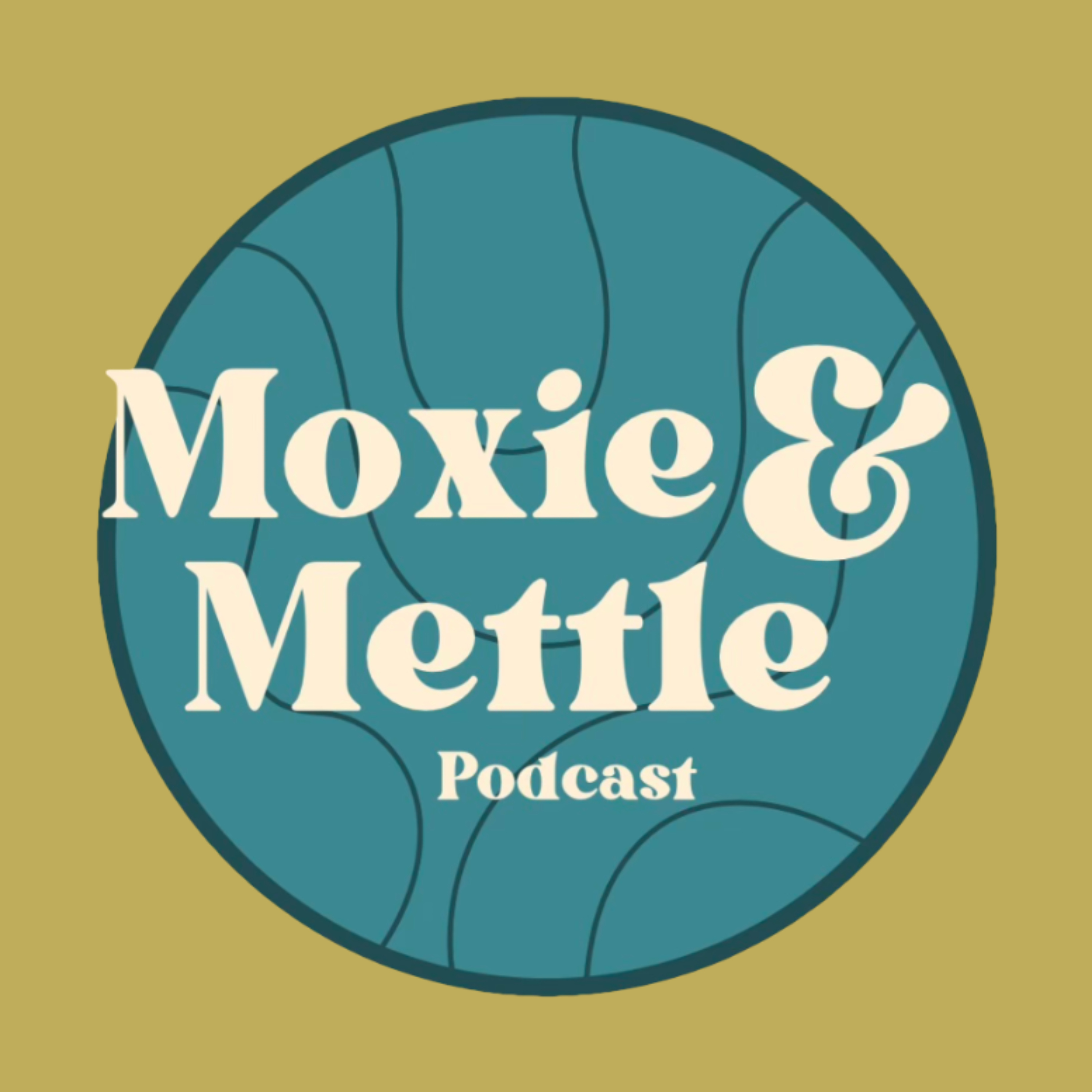 Moxie and Mettle podcast artwork