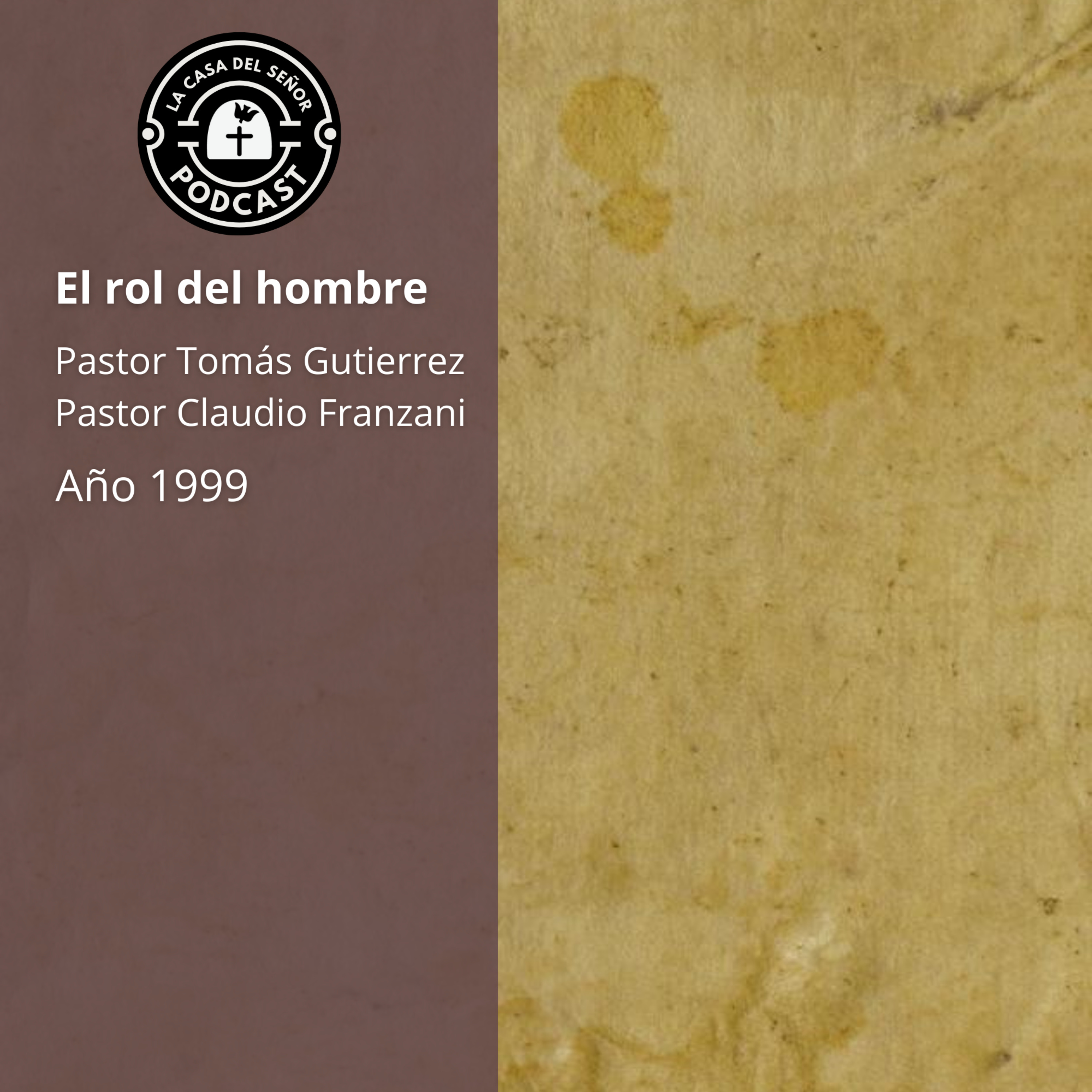 El rol del hombre (La Casa del Señor) podcast artwork