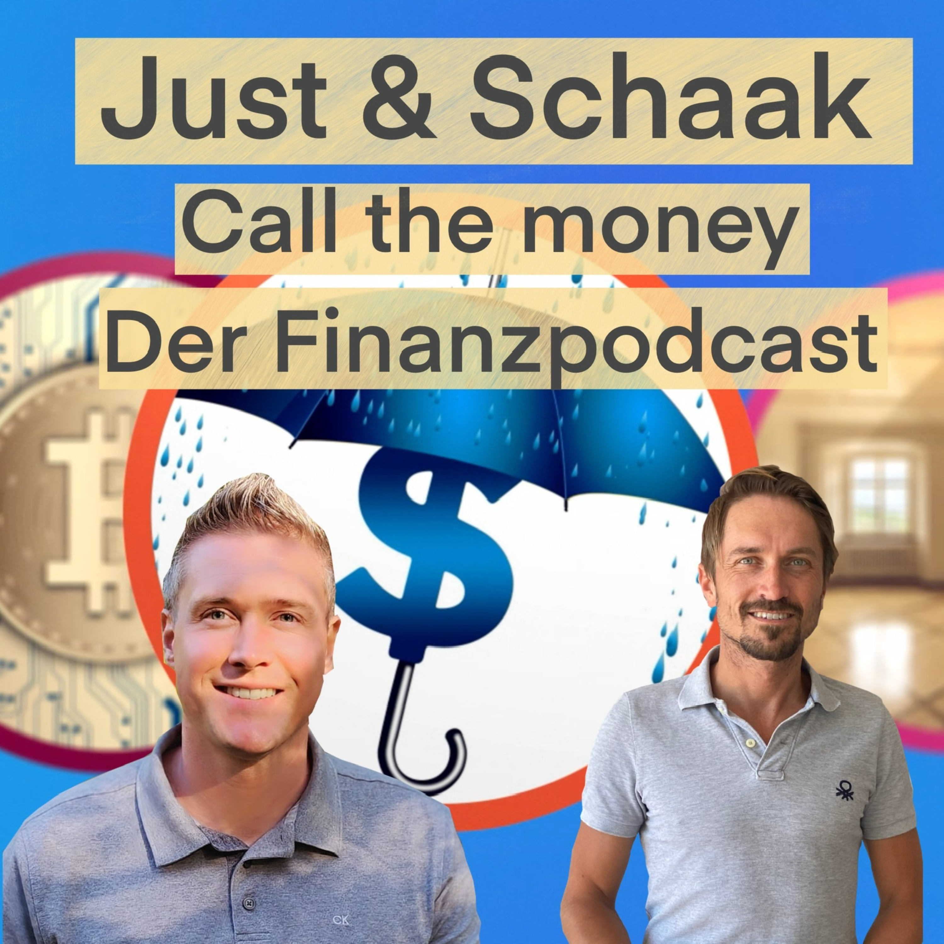 Just und Schaak Call the money, der Finanzpodcast podcast artwork