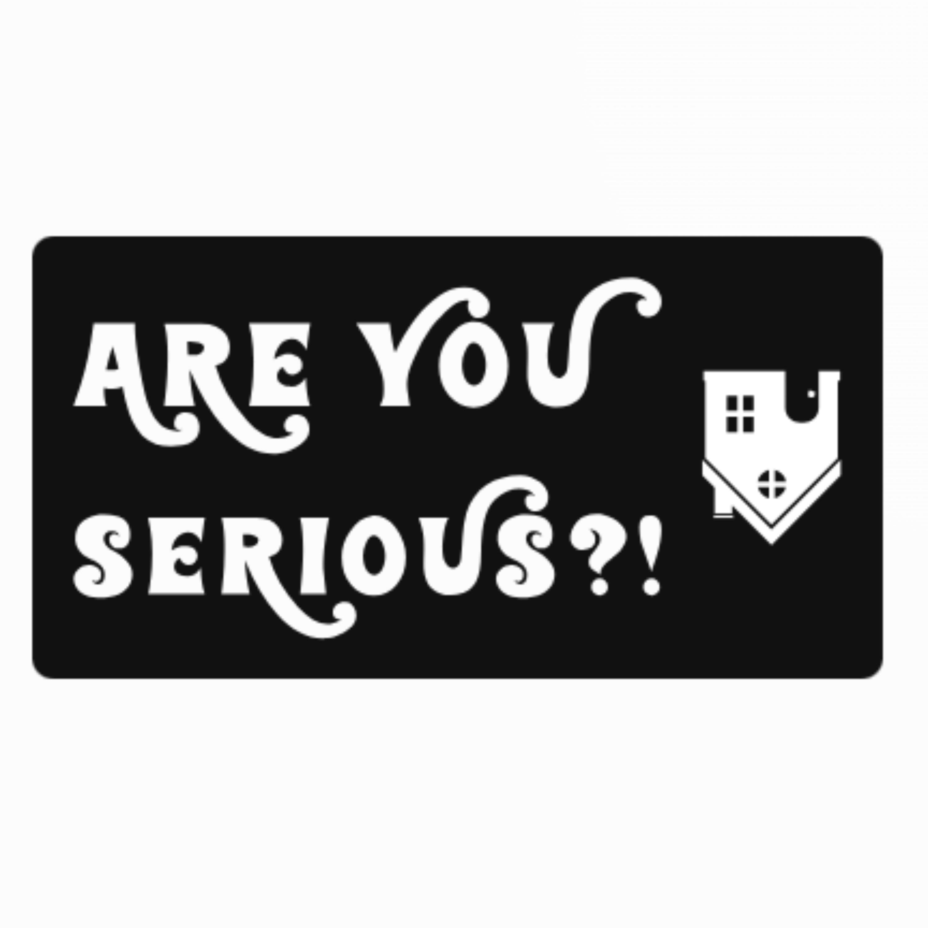 ARE YOU SERIOUS?! podcast artwork