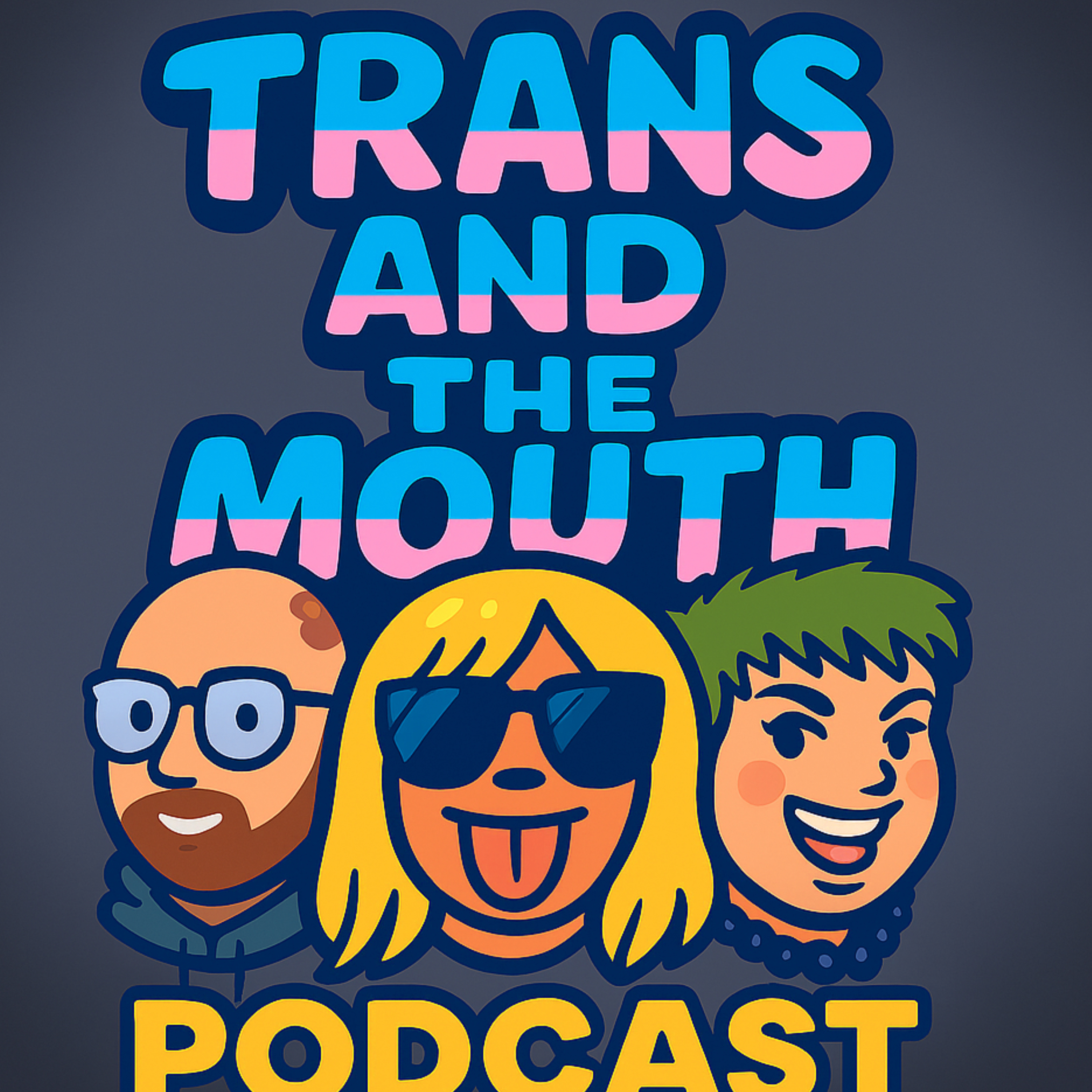 Trans and The Mouth