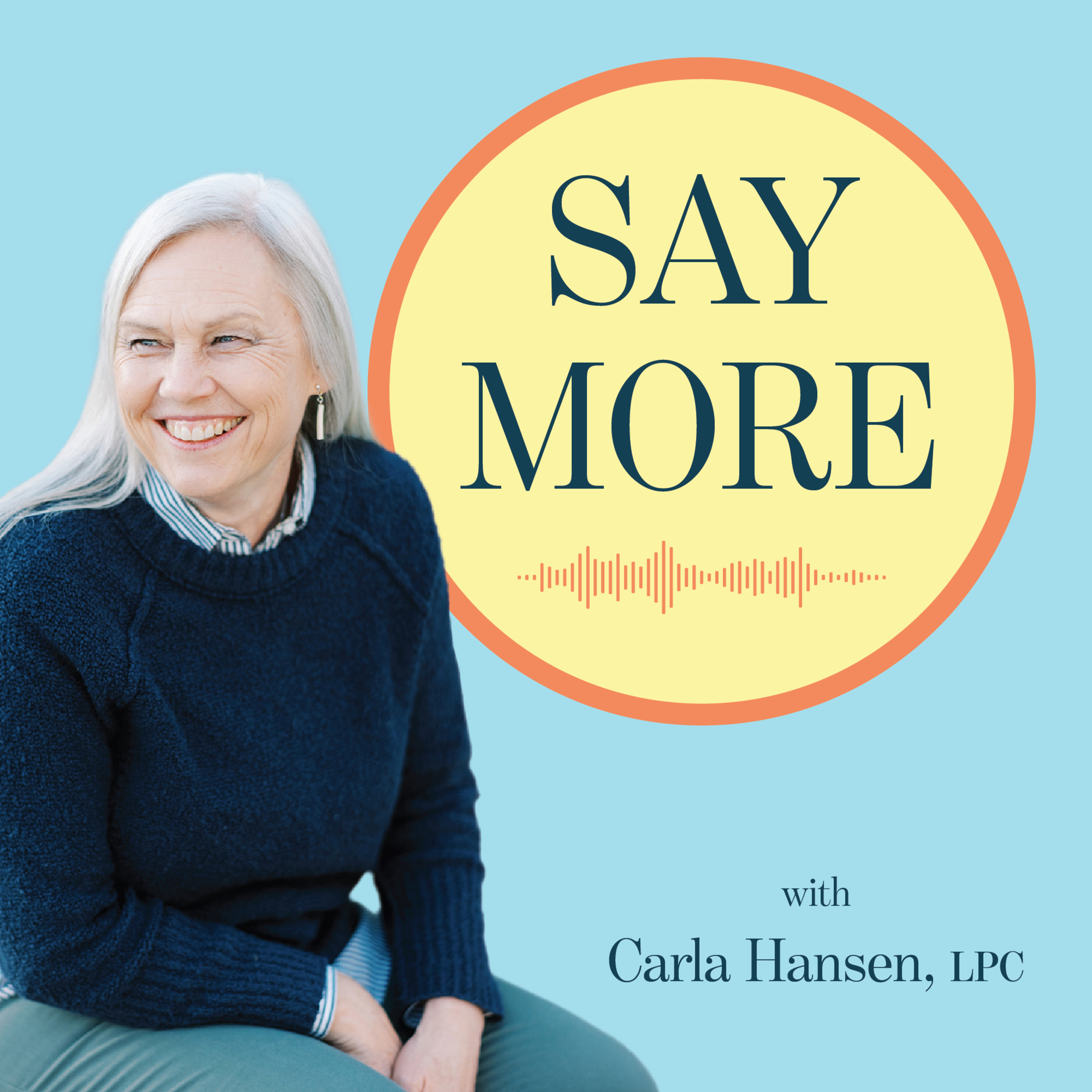 I'm About to Say More, with Carla Hansen