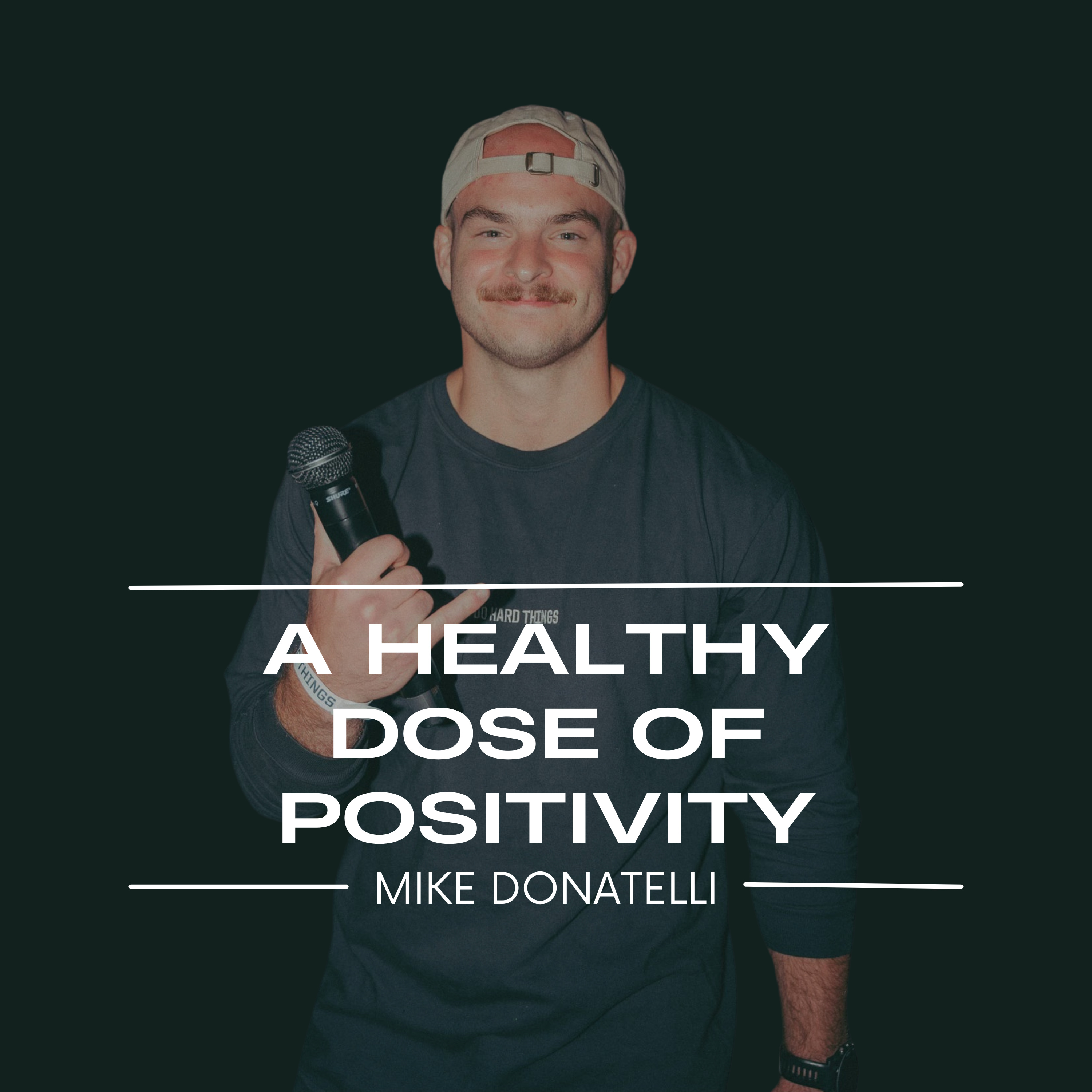 A Healthy Dose of Positivity with Mike Donatelli