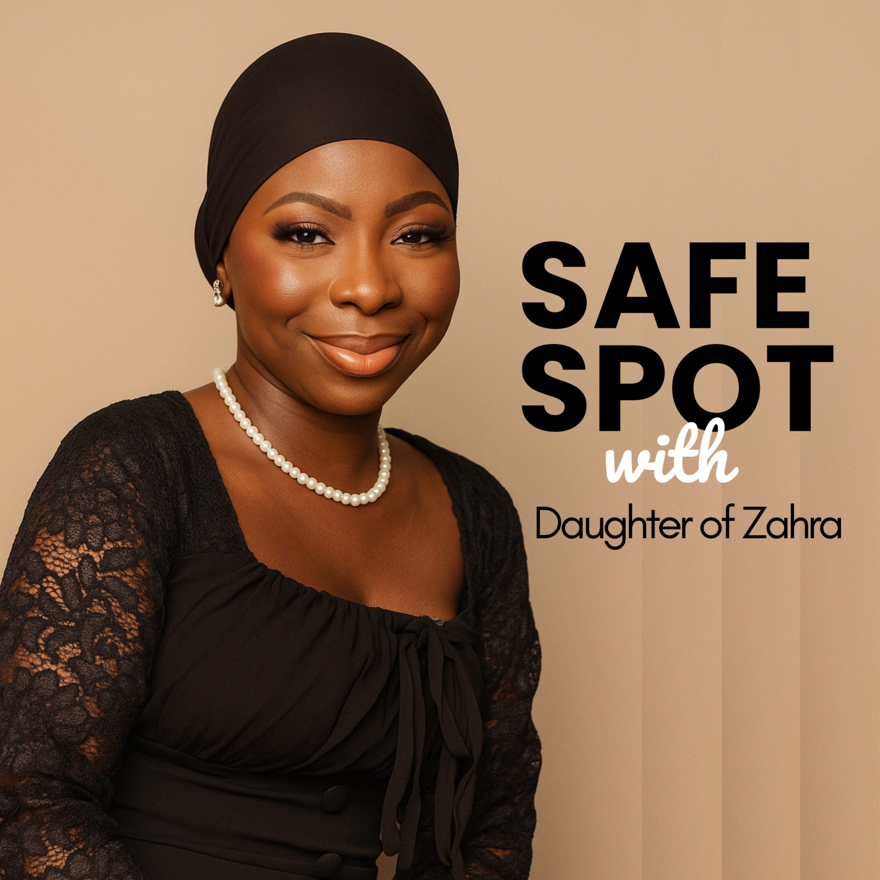 Safe Spot with Daughter of Zahra podcast artwork