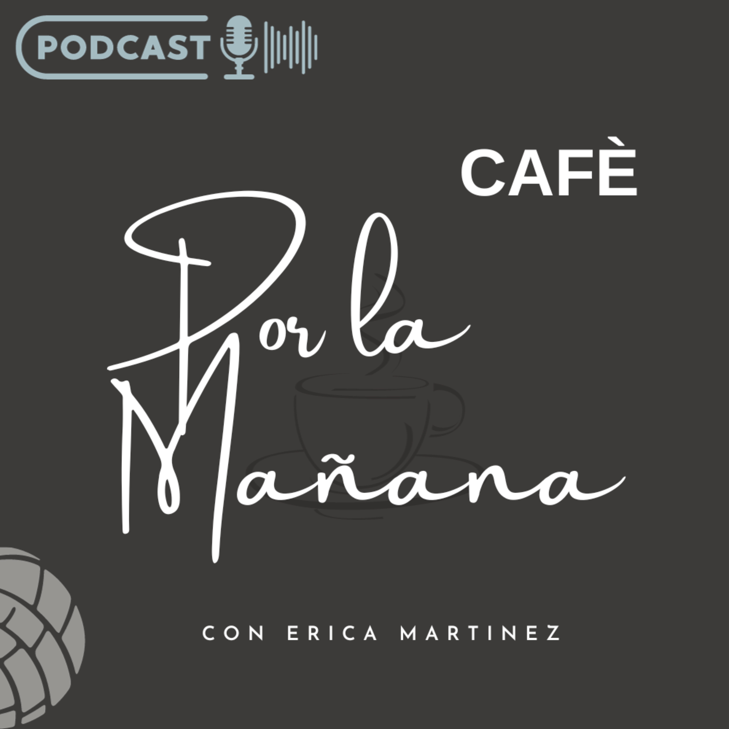 Café Por La Mañana Con: Erica Martinez podcast artwork