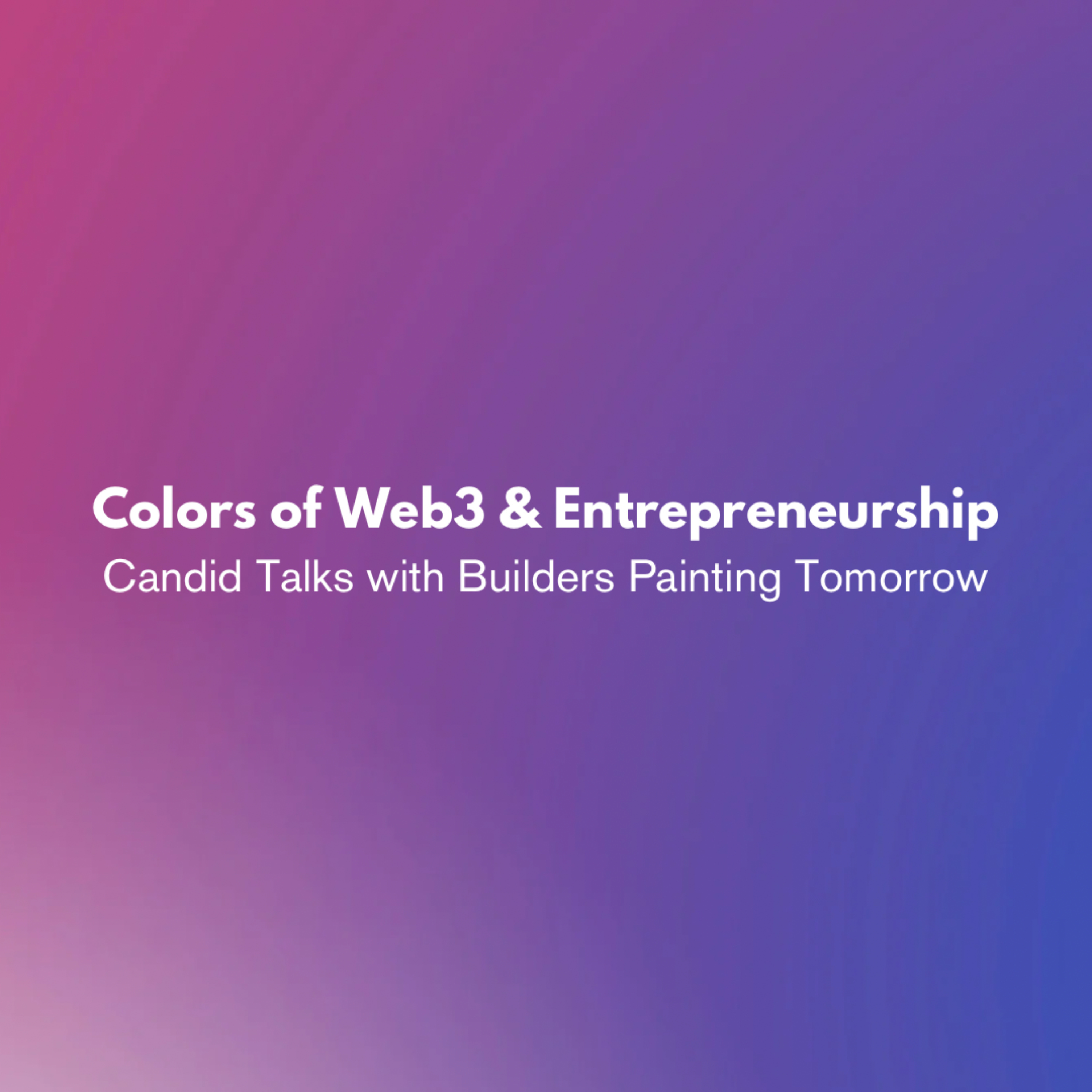 Colors of Web3 & Entrepreneurship
