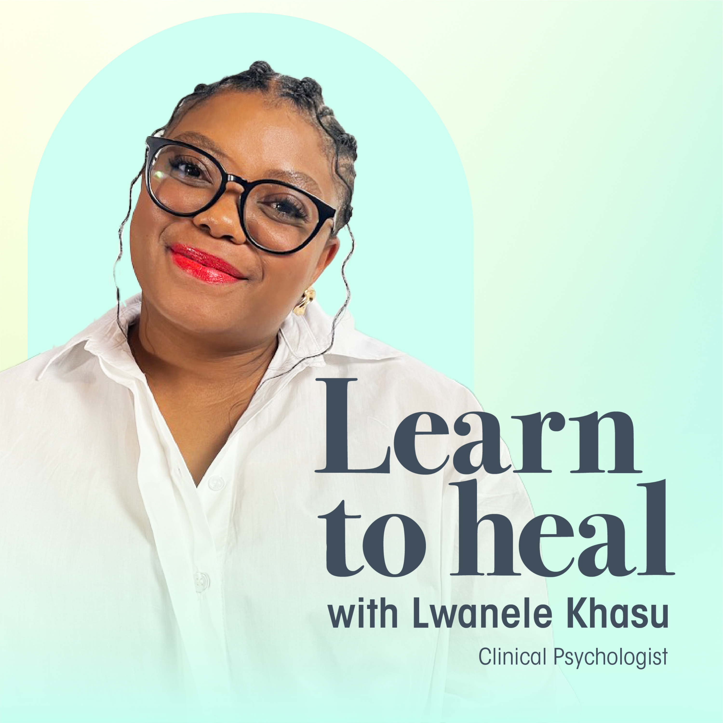 Learn To Heal with Lwanele Khasu