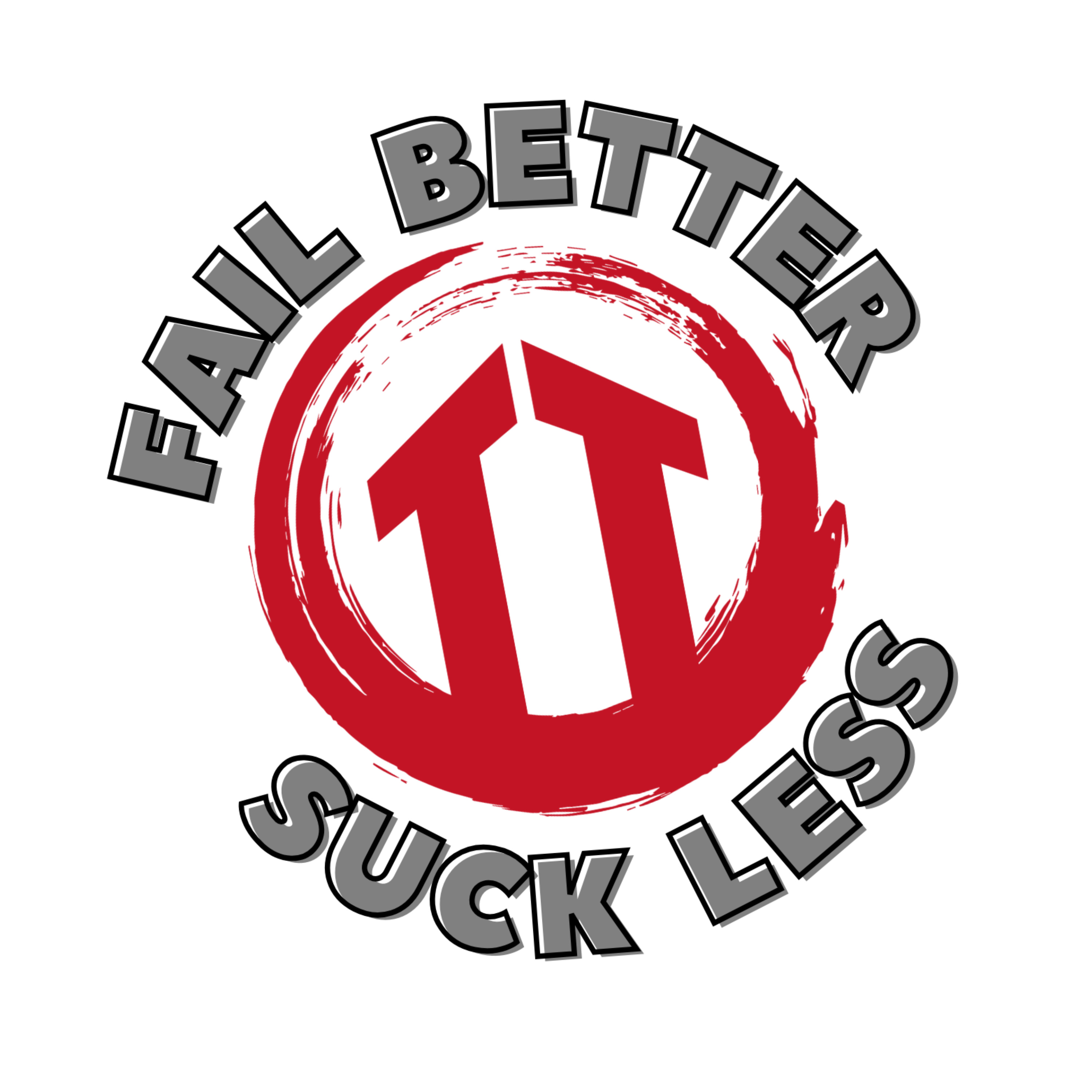 Fail Better Suck Less