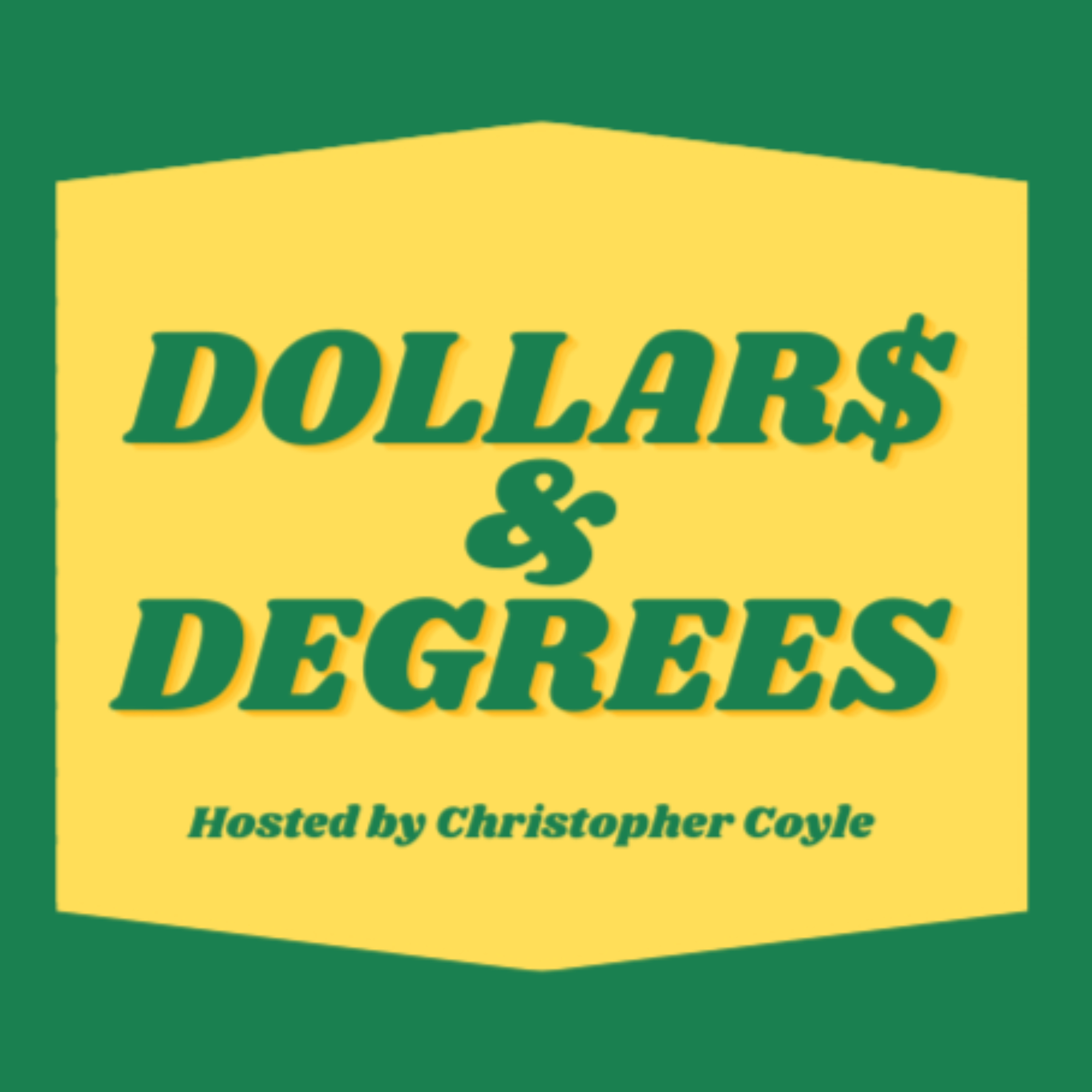 Dollars & Degrees