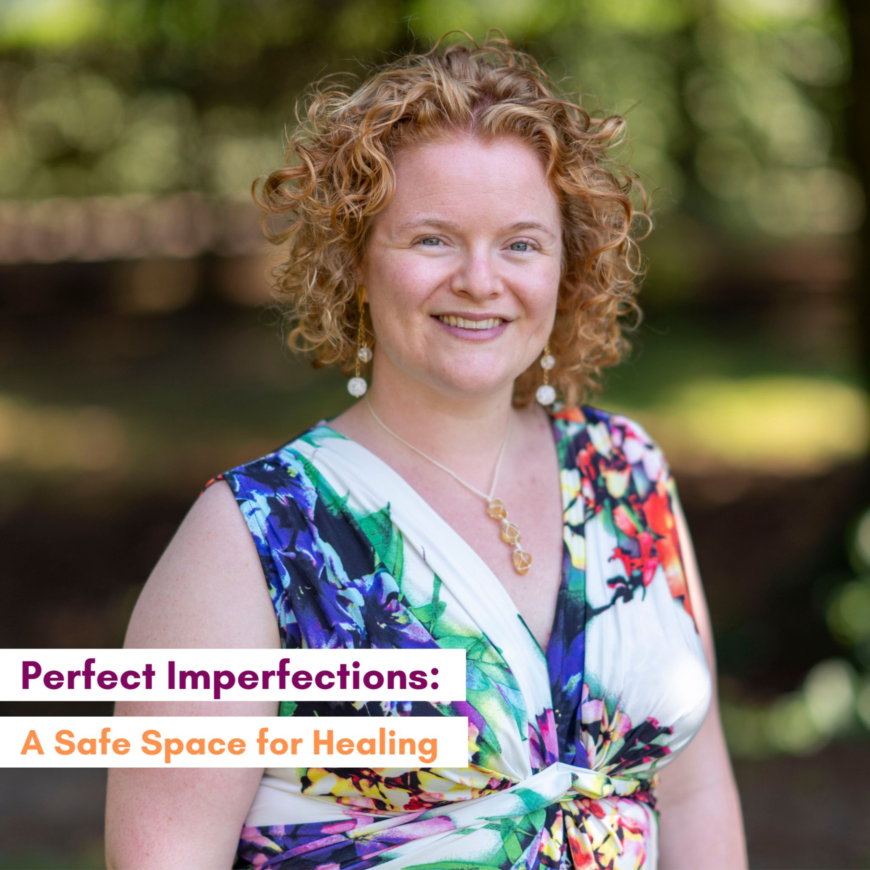 Perfect Imperfections: A Safe Space for Healing