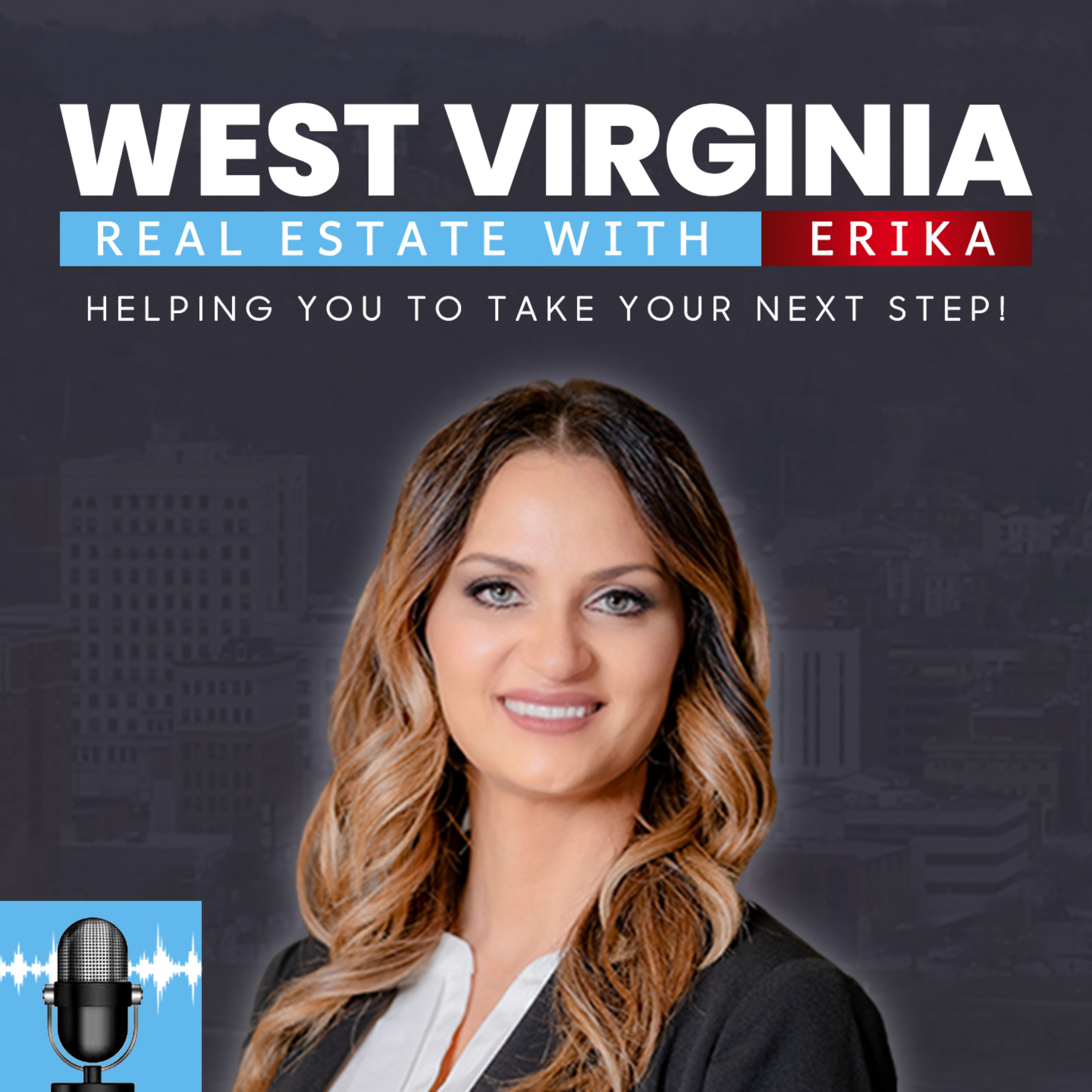 West Virginia Real Estate With Erika