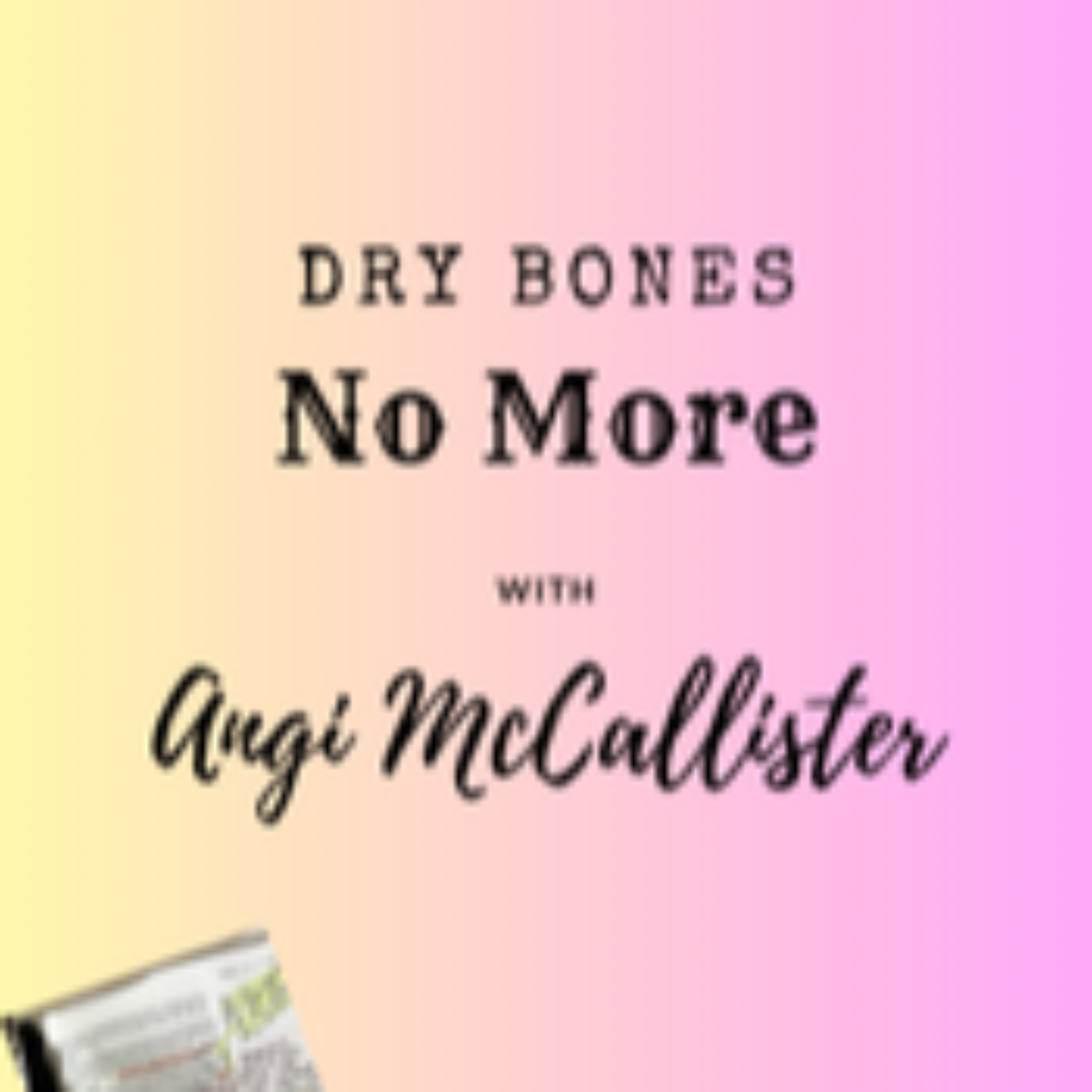 Dry Bones No More podcast artwork