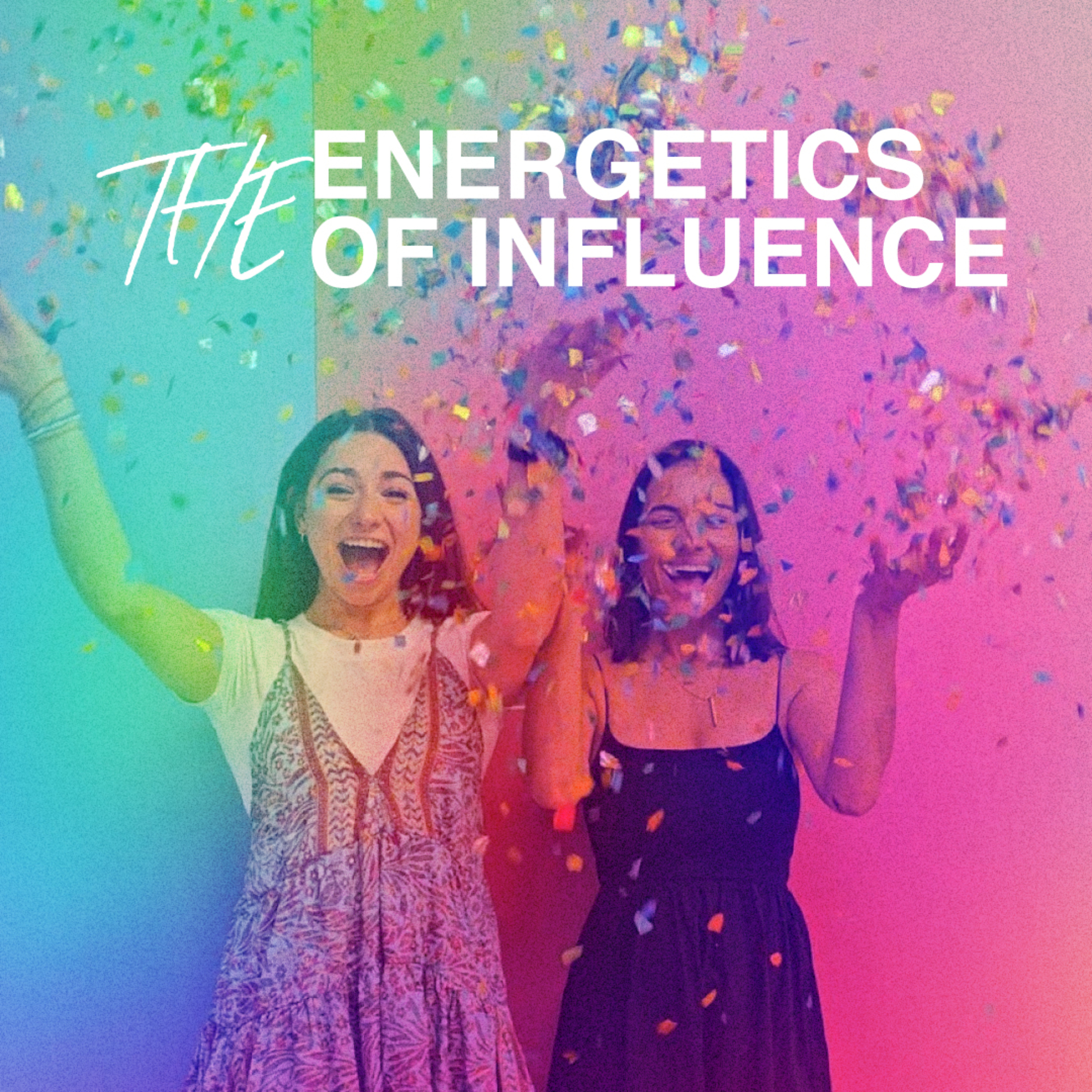 The Energetics of Influence podcast artwork
