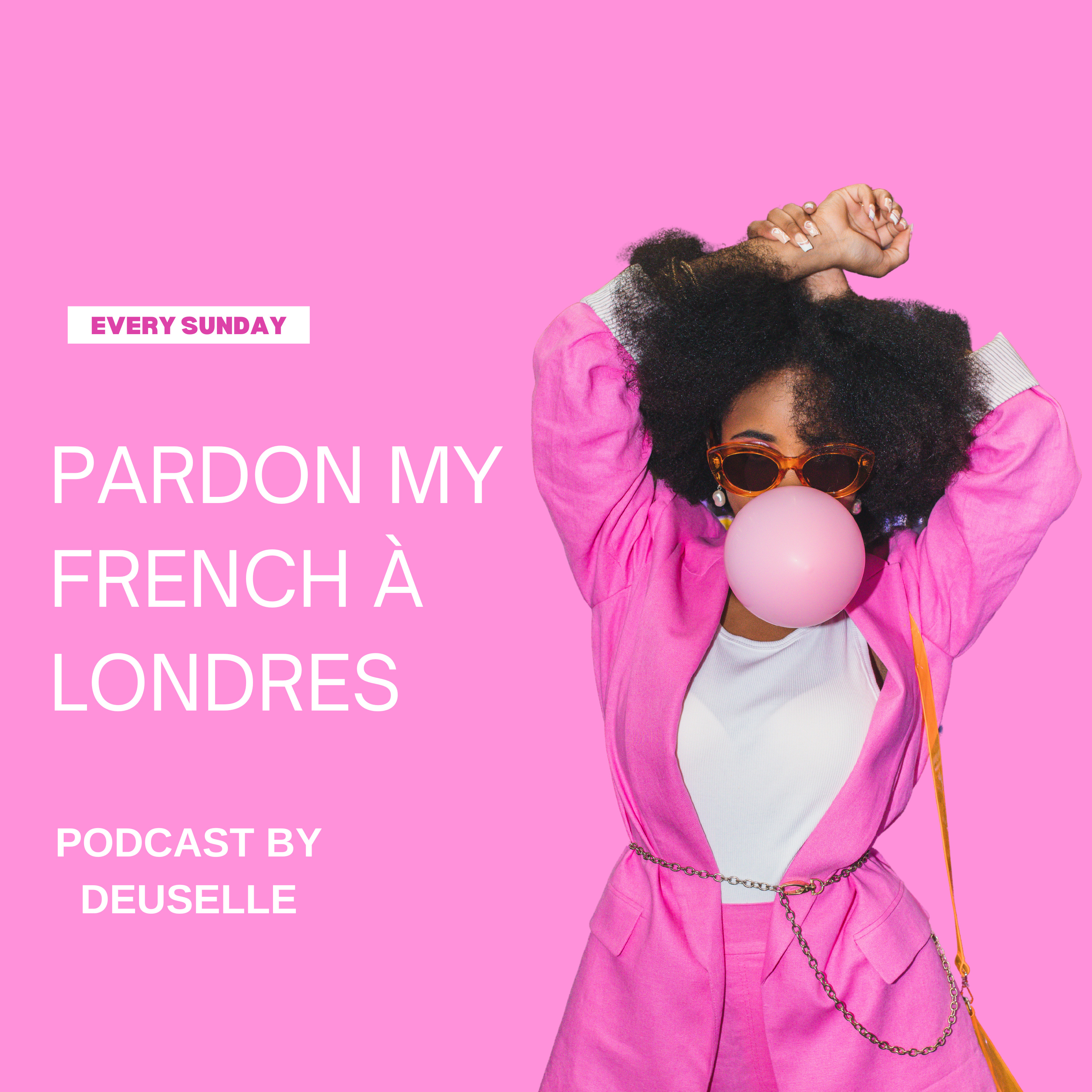 Pardon My French à Londres podcast artwork