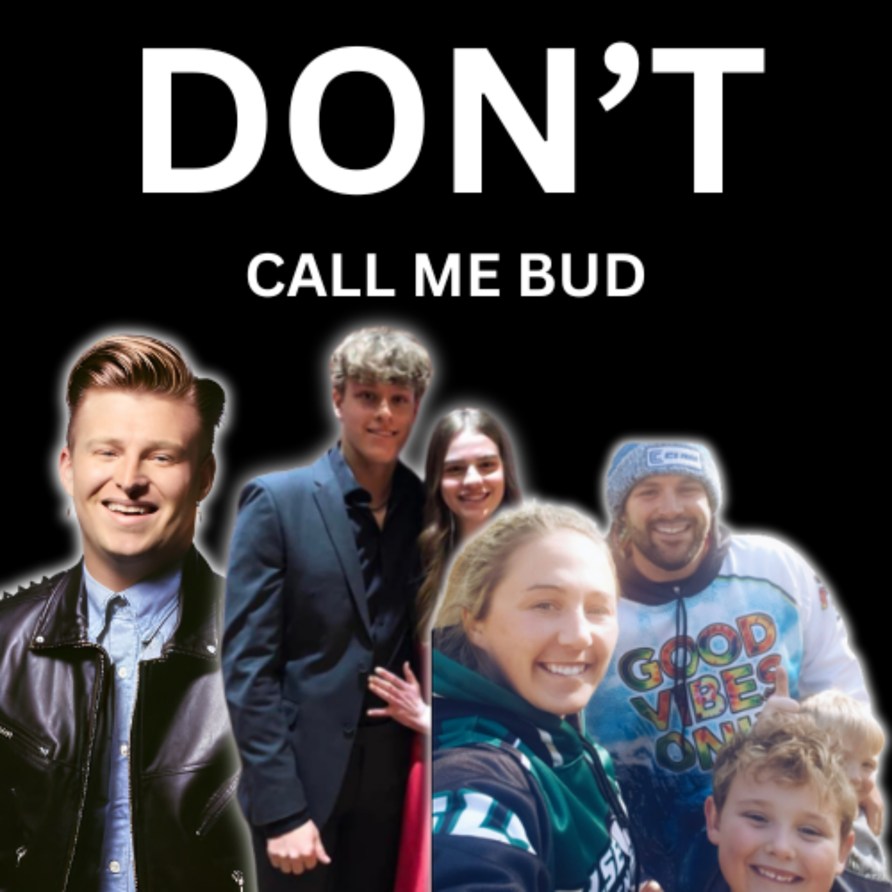 Don\'t Call Me Bud Podcast
