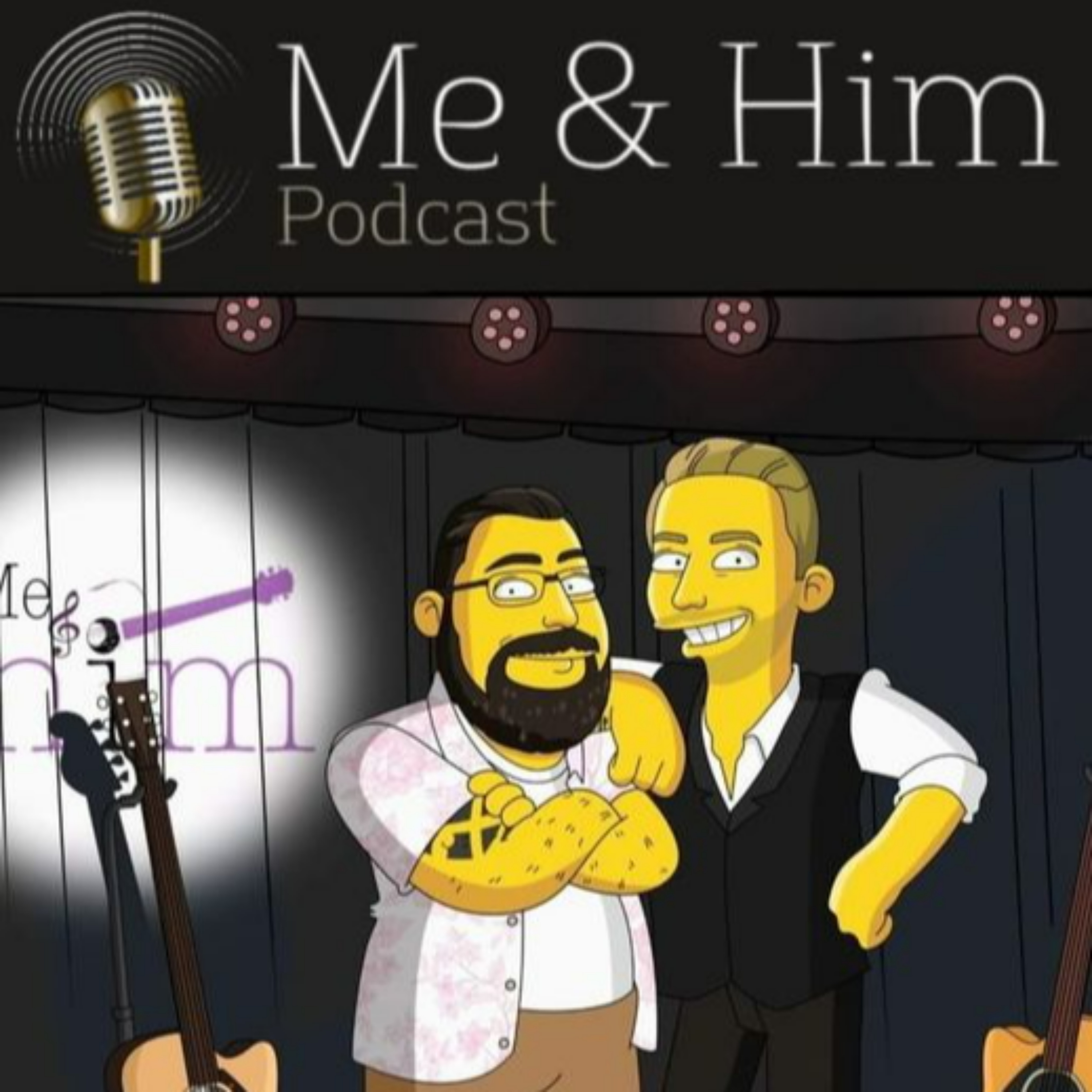 Me and Him Podcast