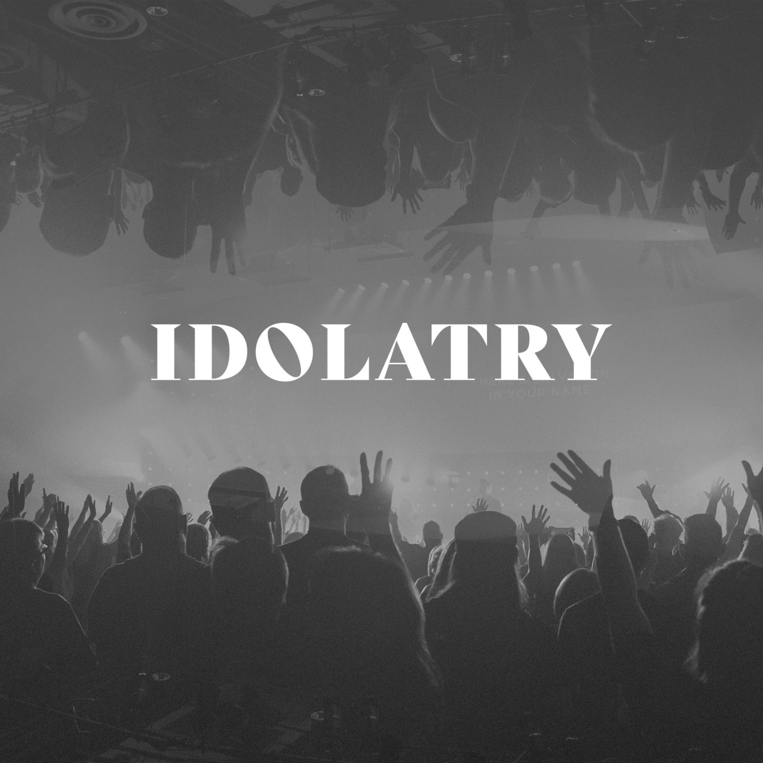 Idolatry
