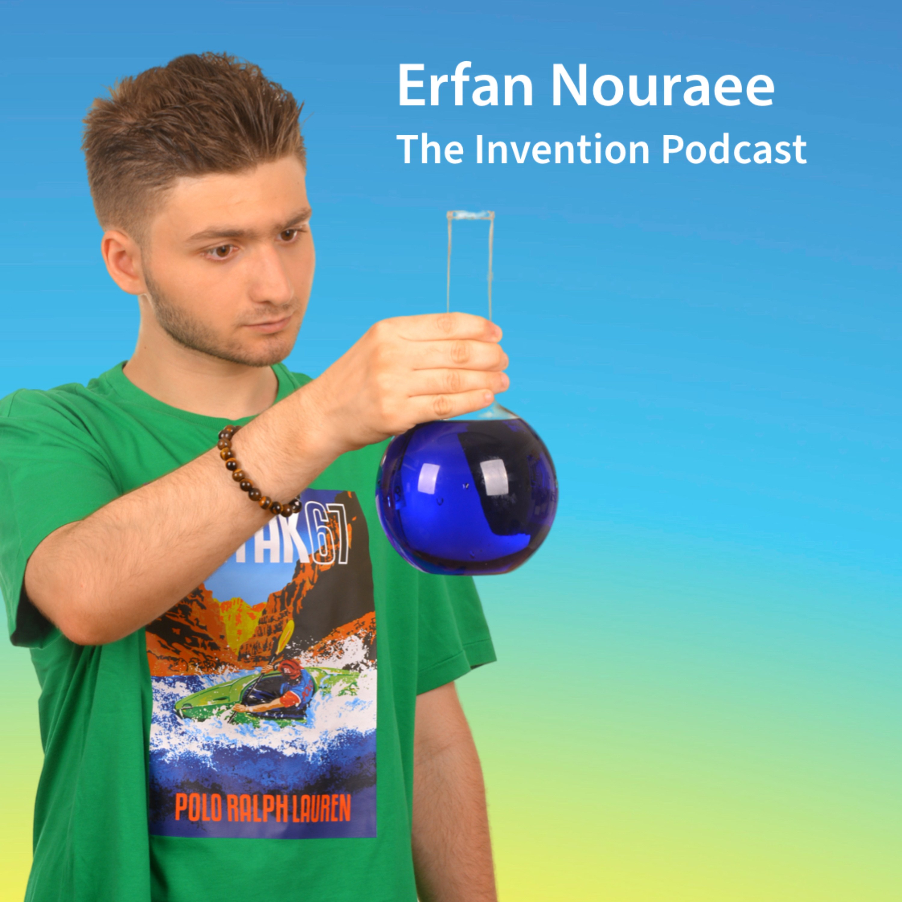 Erfan Nouraee: The Invention Podcast