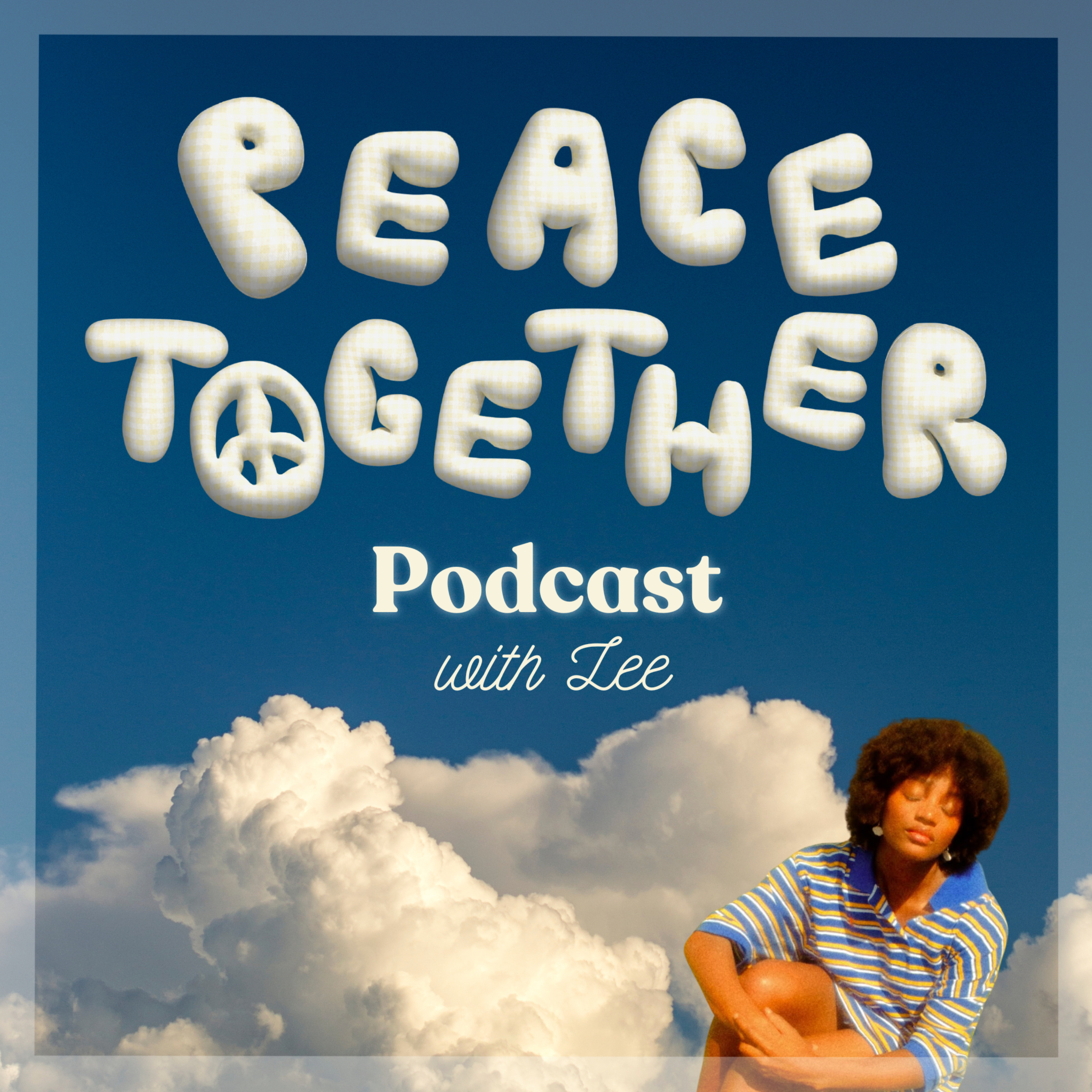 the peace together podcast podcast artwork