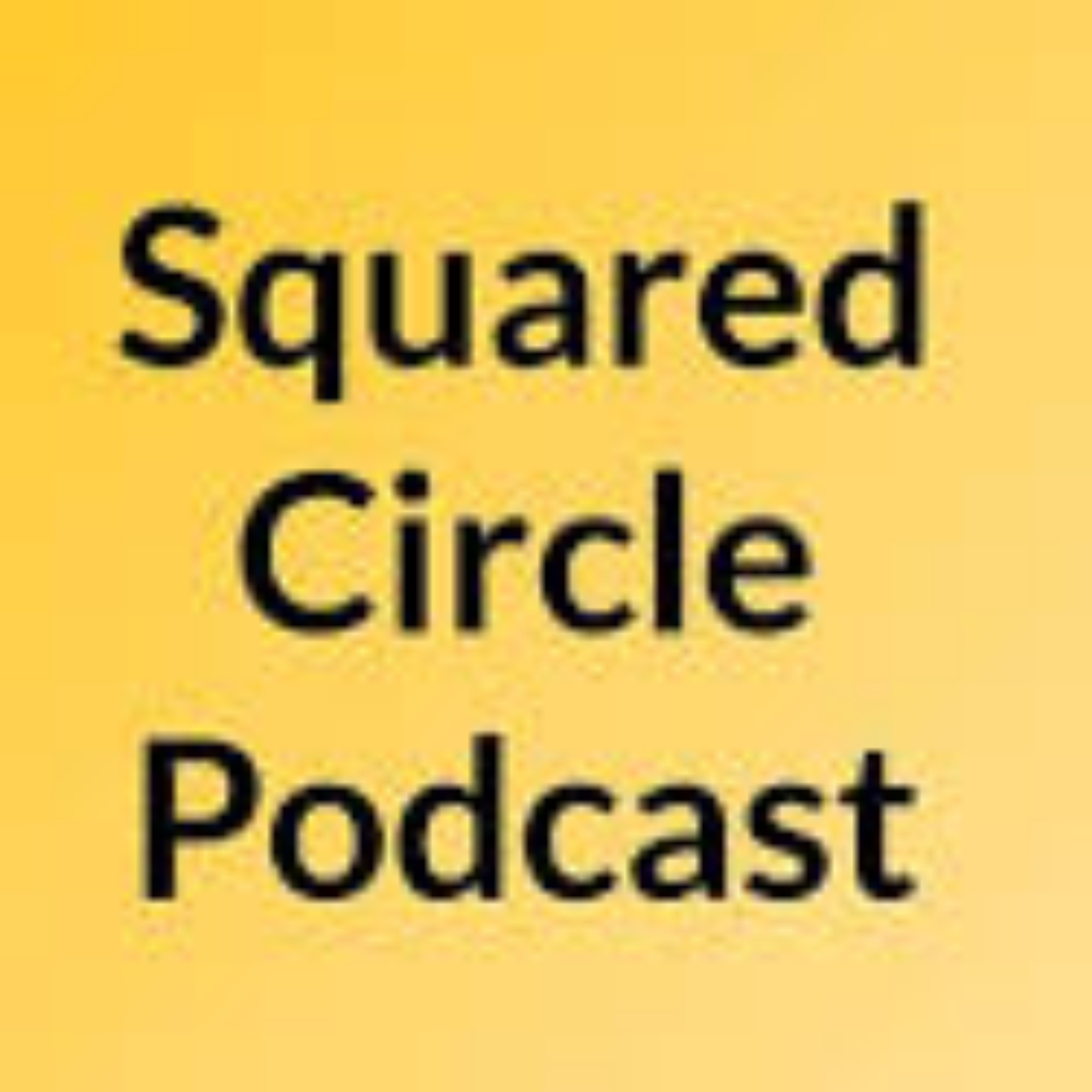 Squared Circle Podcast podcast artwork
