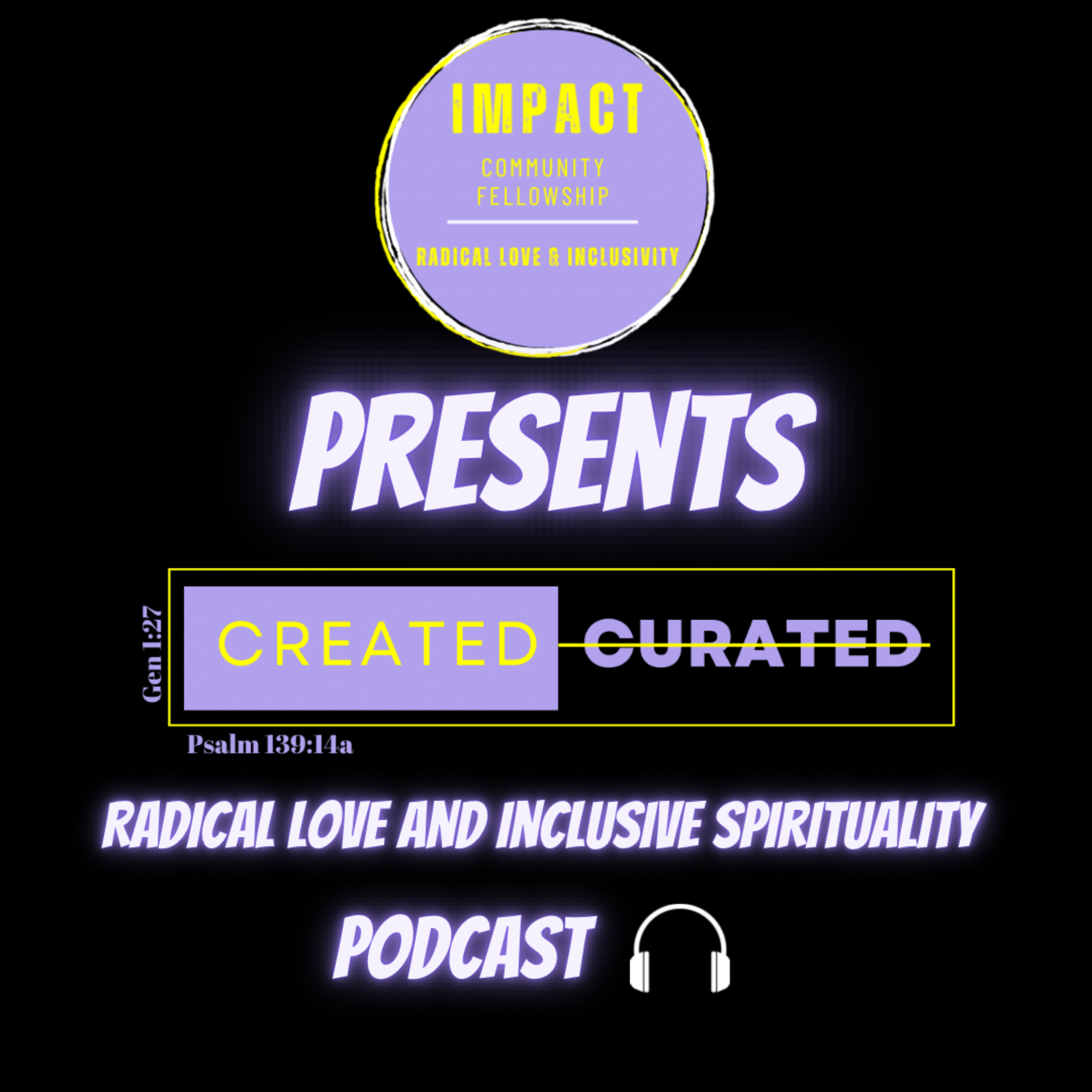 Created NOT Curated: Radical Love and Inclusive Spirituality
