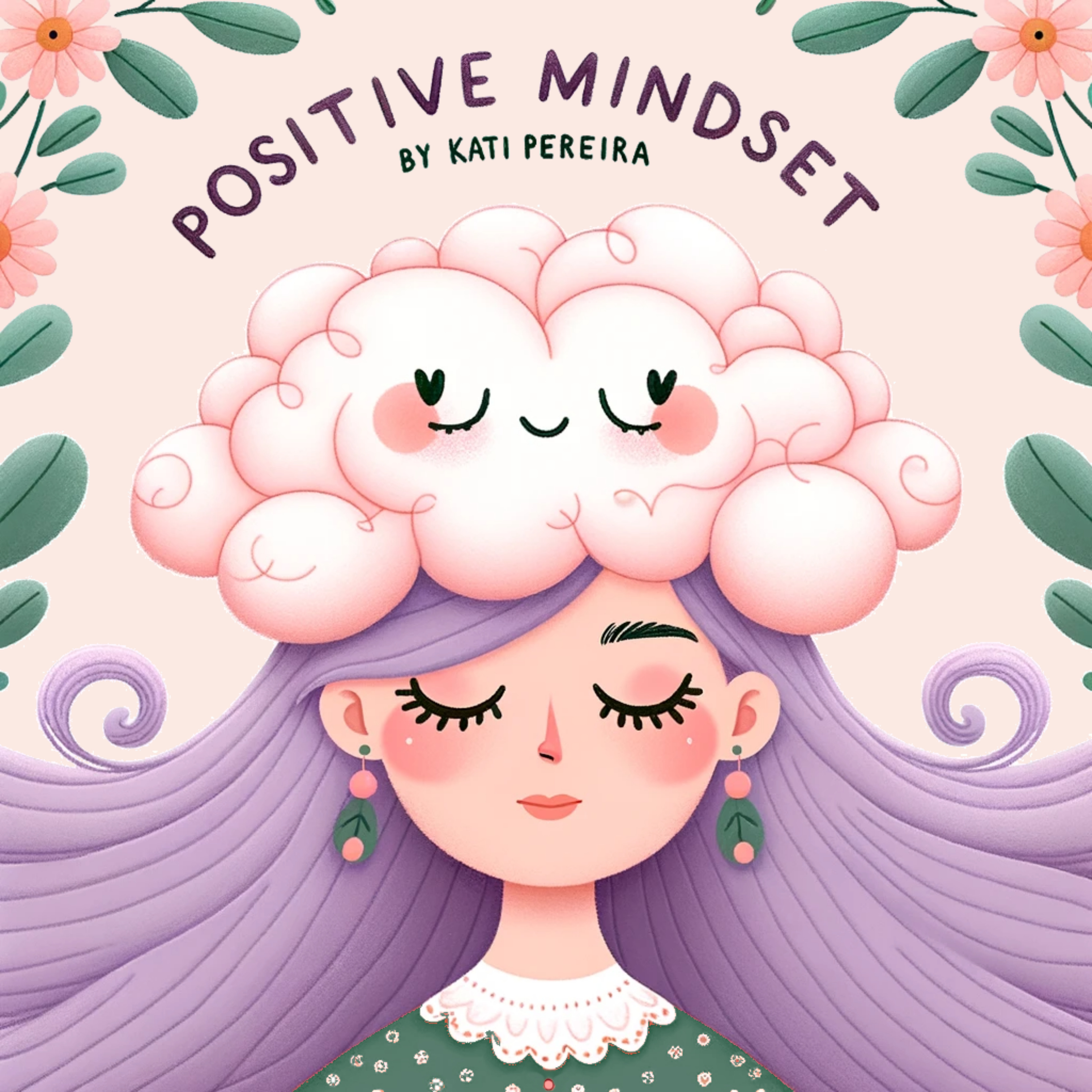 Positive Mindset podcast artwork