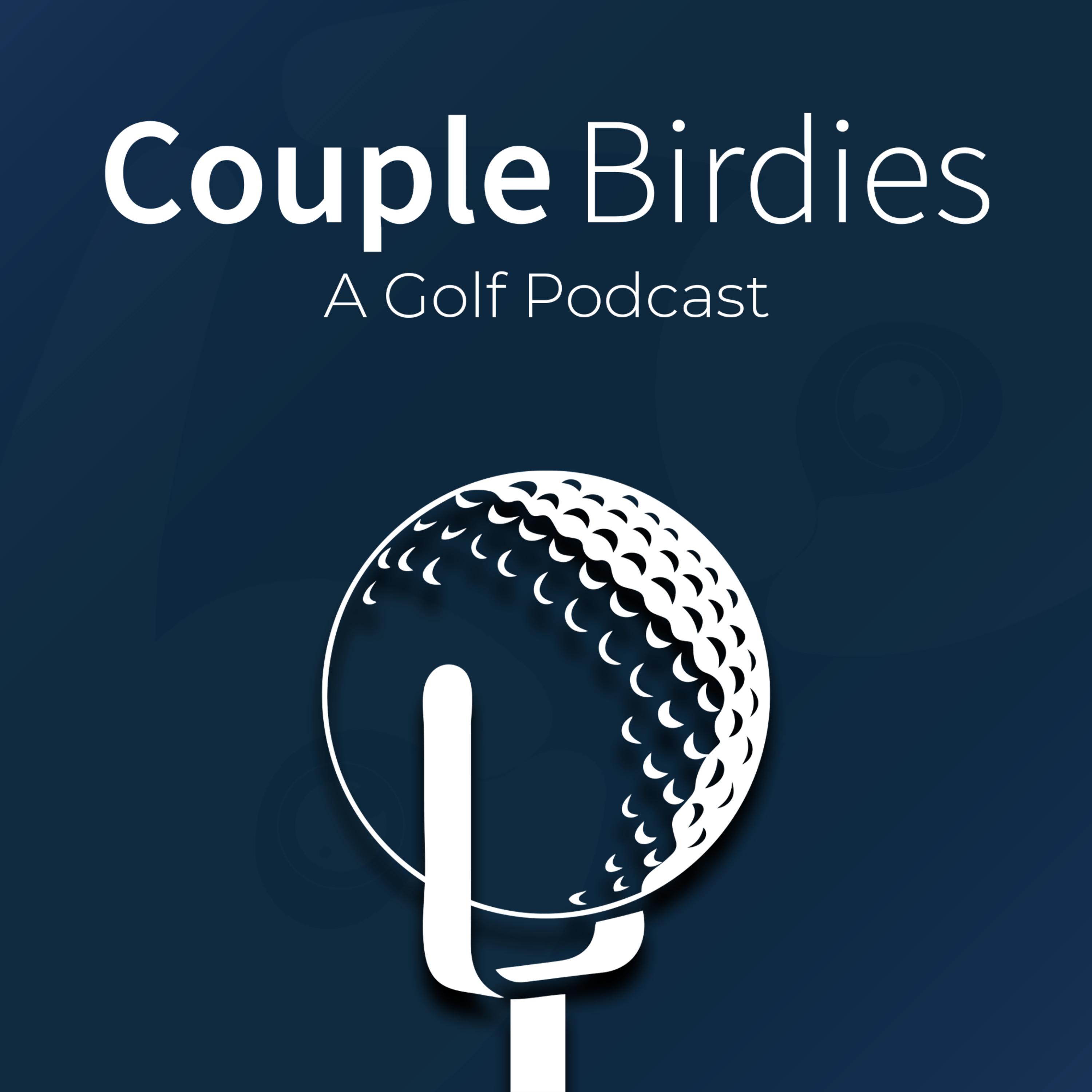 Couple Birdies A Golf Podcast
