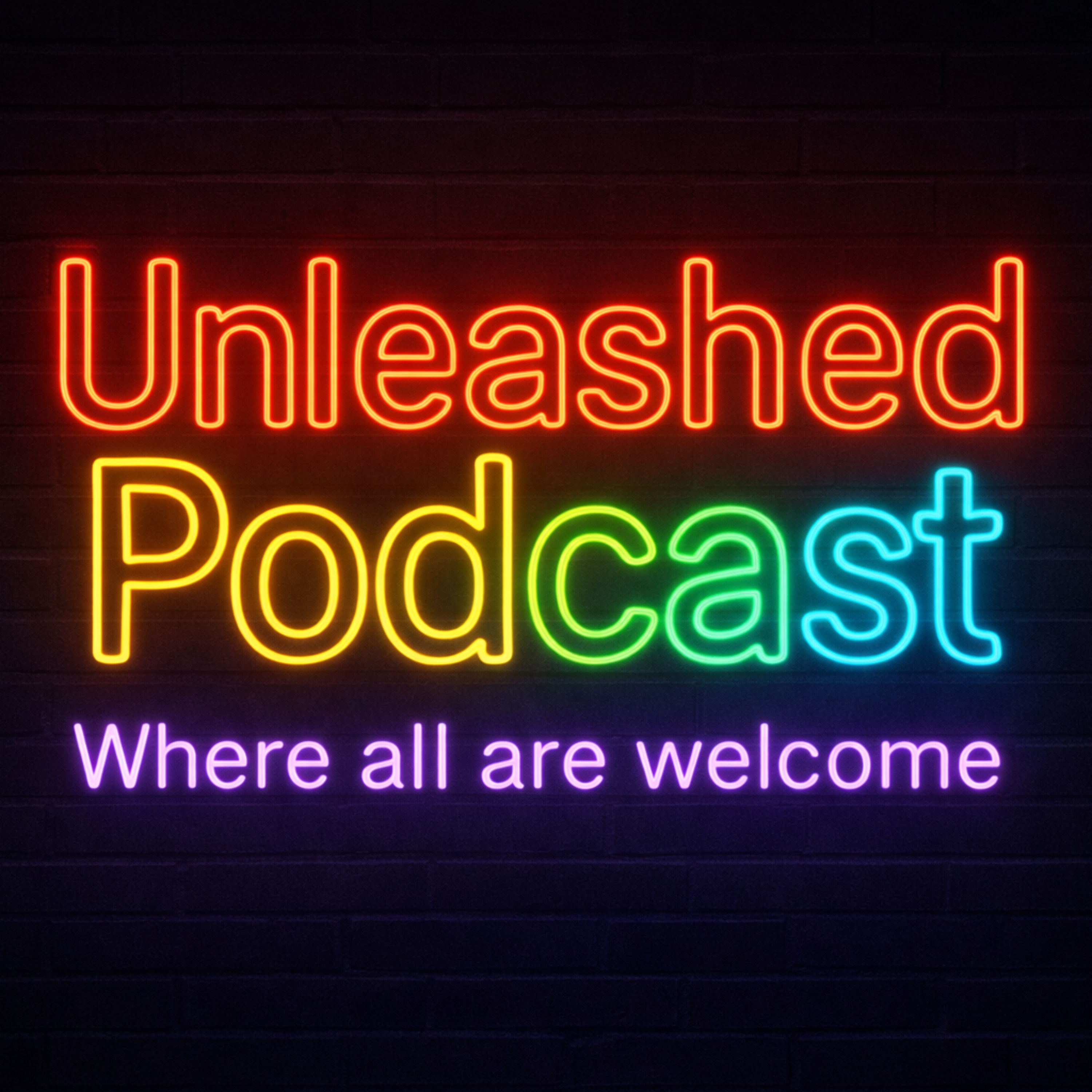 Unleashed Podcast, Where All Are Welcome