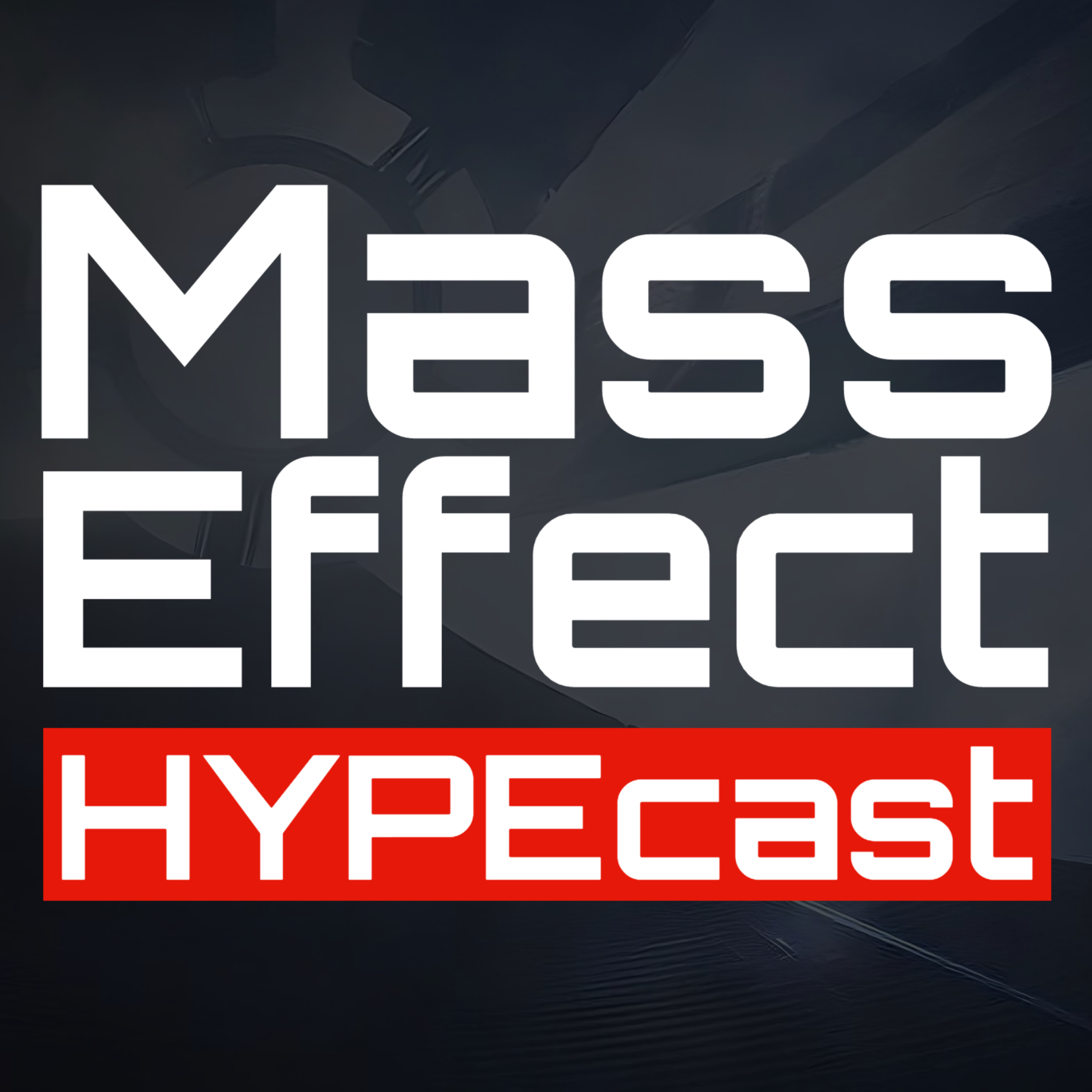 Mass Effect HYPEcast podcast artwork
